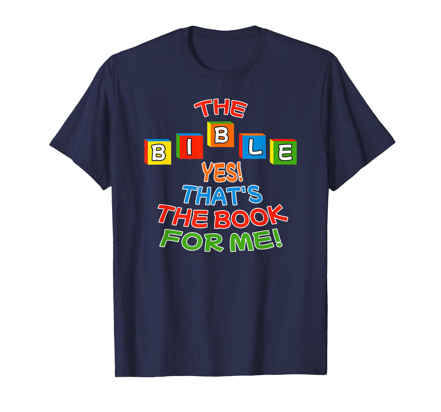 The BIBLE Yes That's The Book For Me Design T-Shirt