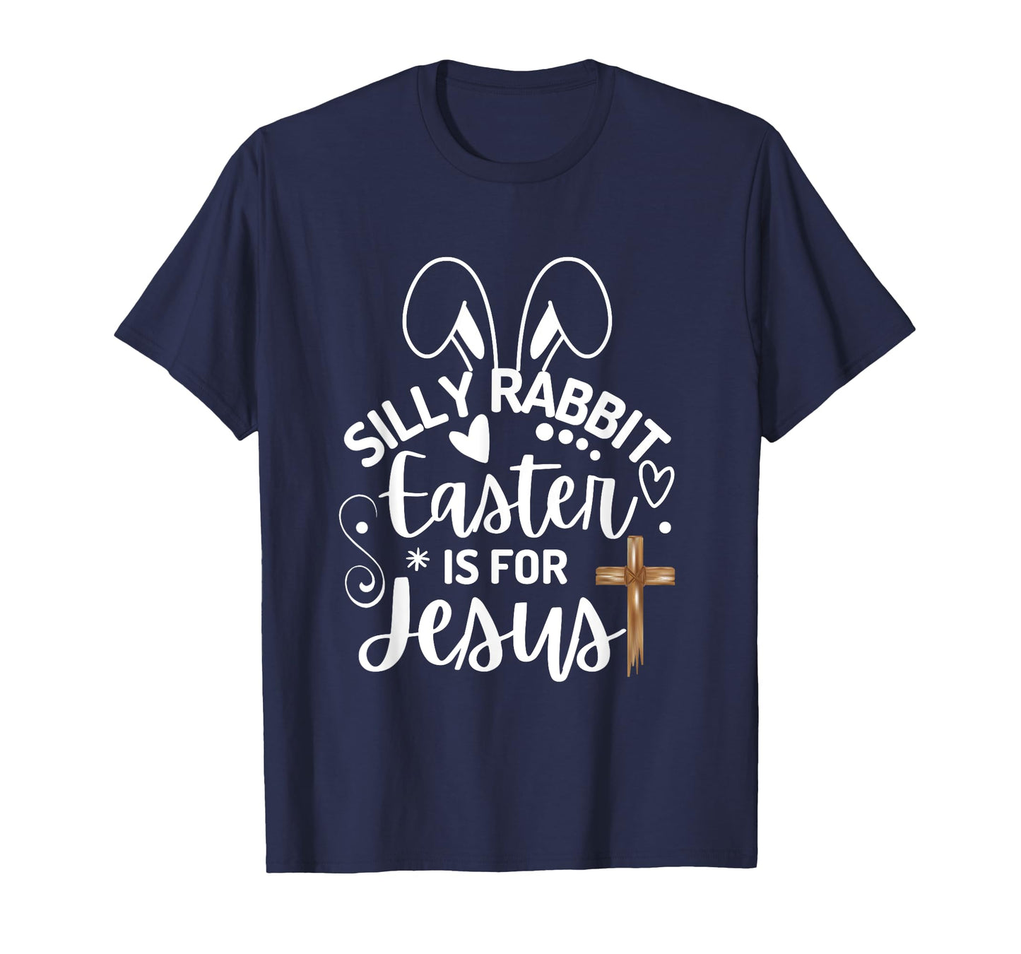 Silly Rabbit Easter Is For Jesus Easter Day Christian Jesus T-Shirt