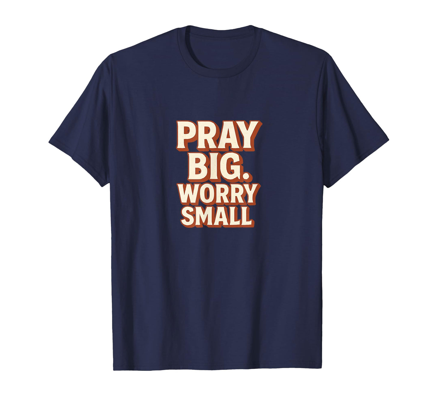 Pray Big Worry Small Retro Faith Design T-Shirt