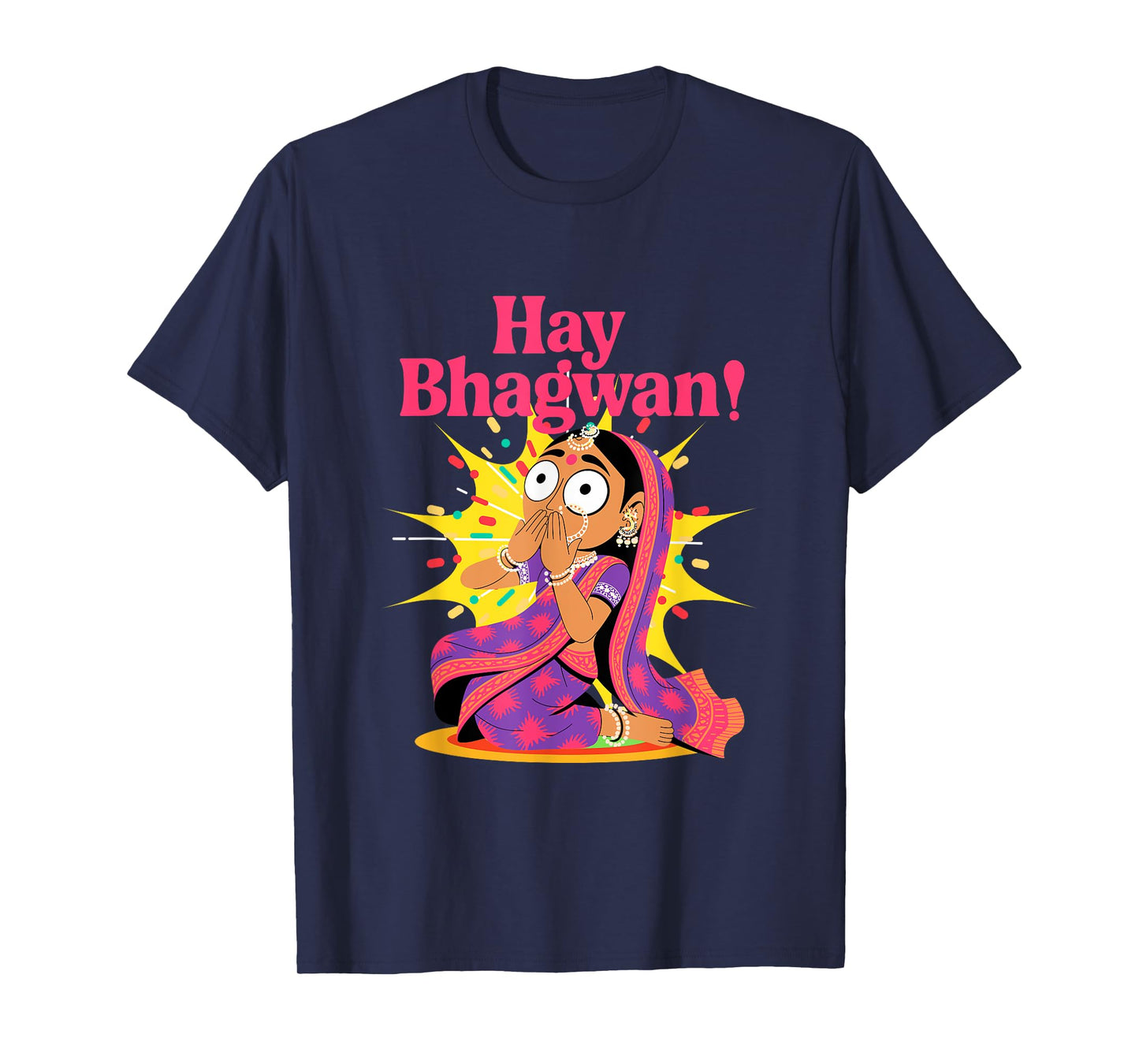 Funny Hay Bhagwan Desi Humor Indian OMG Bollywood Drama T-Shirt