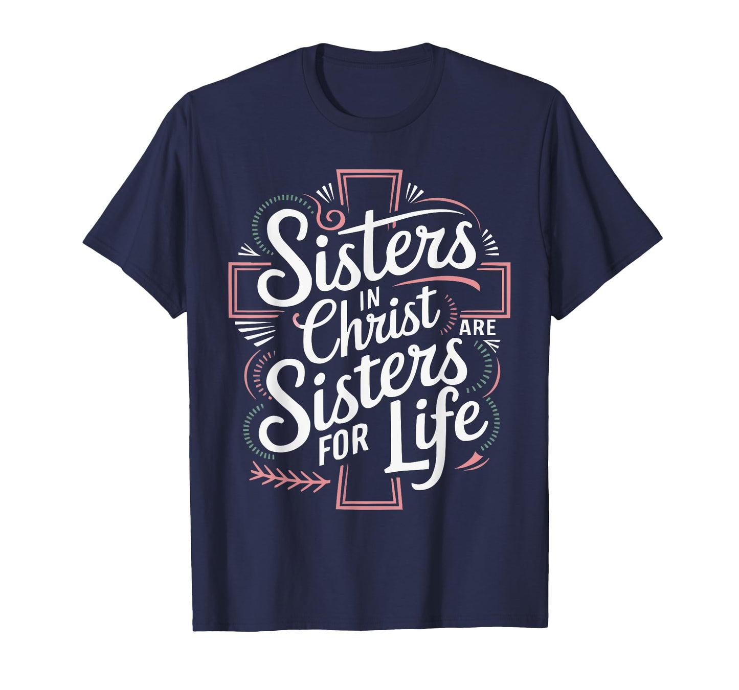 Sisters In Christ Religion Jesus Christian Women Faith T-Shirt