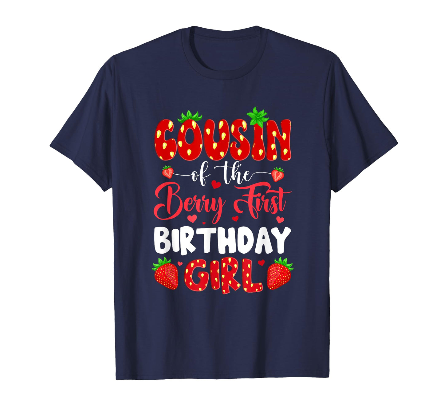 Cousin Of The Berry First Birthday Of Girl Strawberry T-Shirt