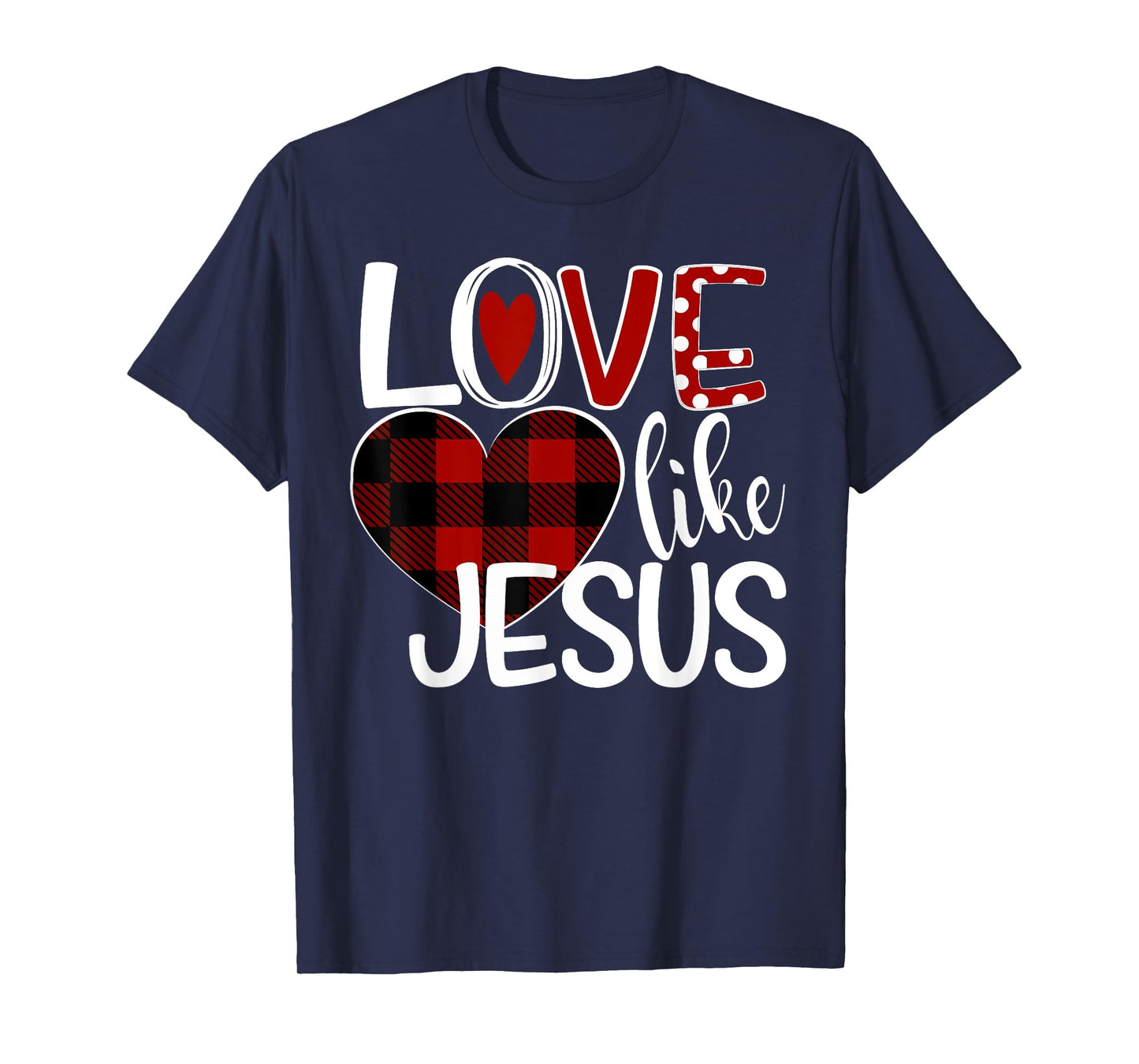 Love Like Jesus Plaid Heart T-Shirt