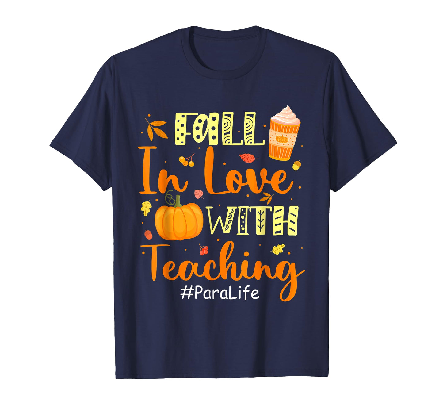 Para Life Fall In Love With Teaching Autumn Vibes T-Shirt