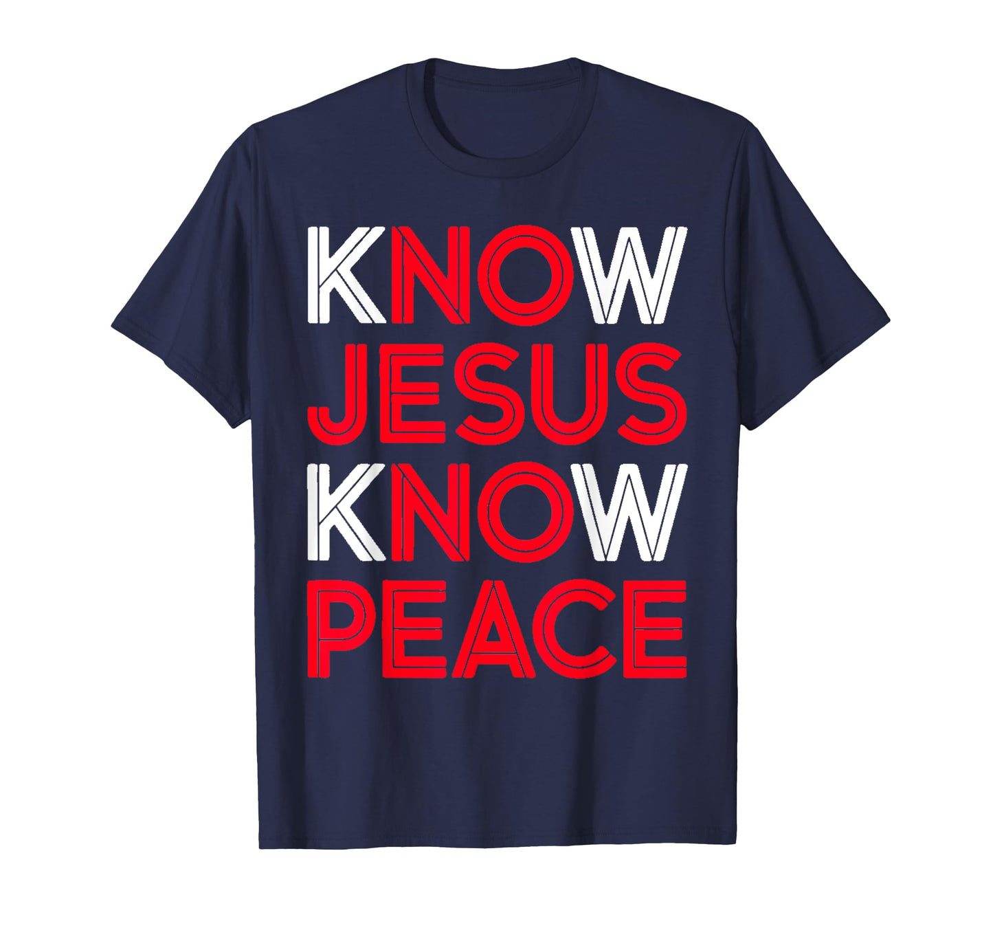 Know Jesus Know Peace Religion God Church Christian Gifts T-Shirt