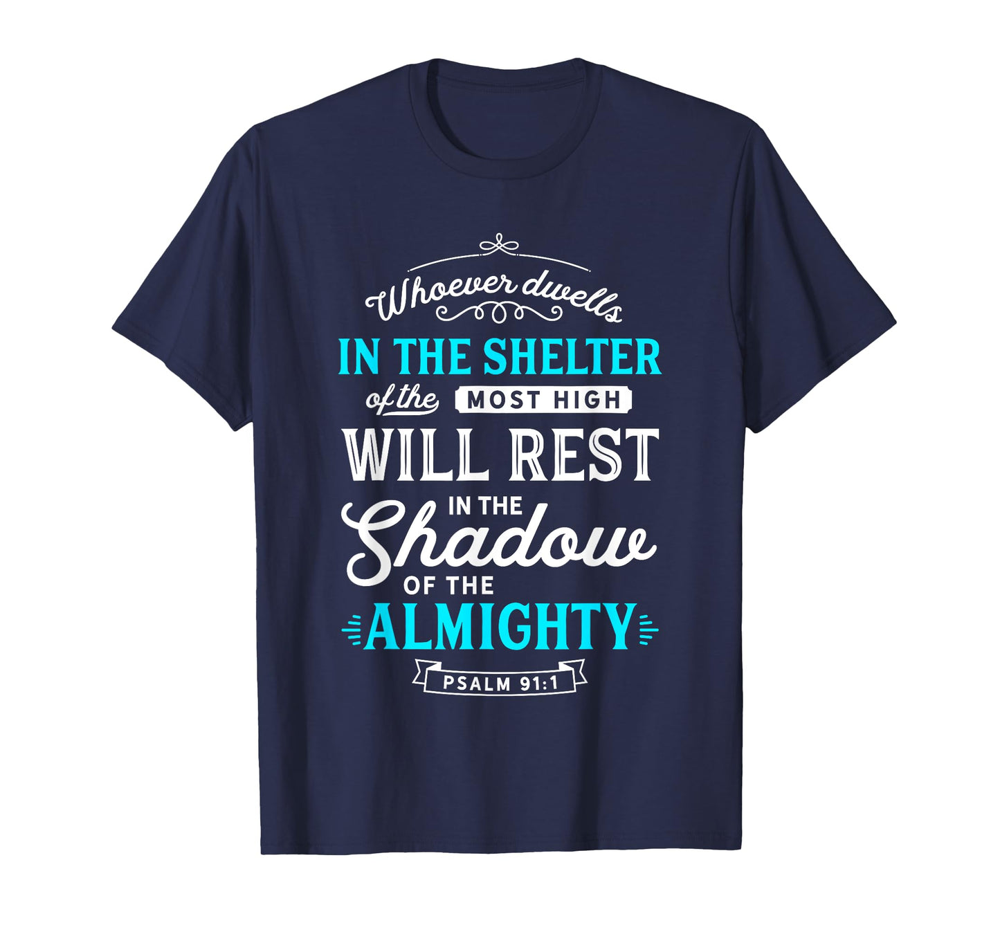 Psalm 91 Bible Verses Quote Almighty Protection Refuge Art T-Shirt