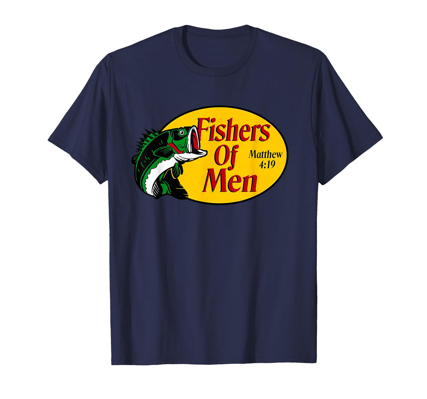 Fishers of Men Matthew 4-19 Bible Christian Fishing Lovers T-Shirt