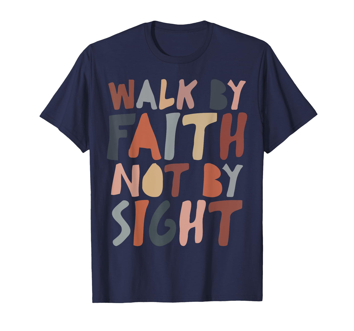 Walk by faith not by sight aesthetic christian T-Shirt