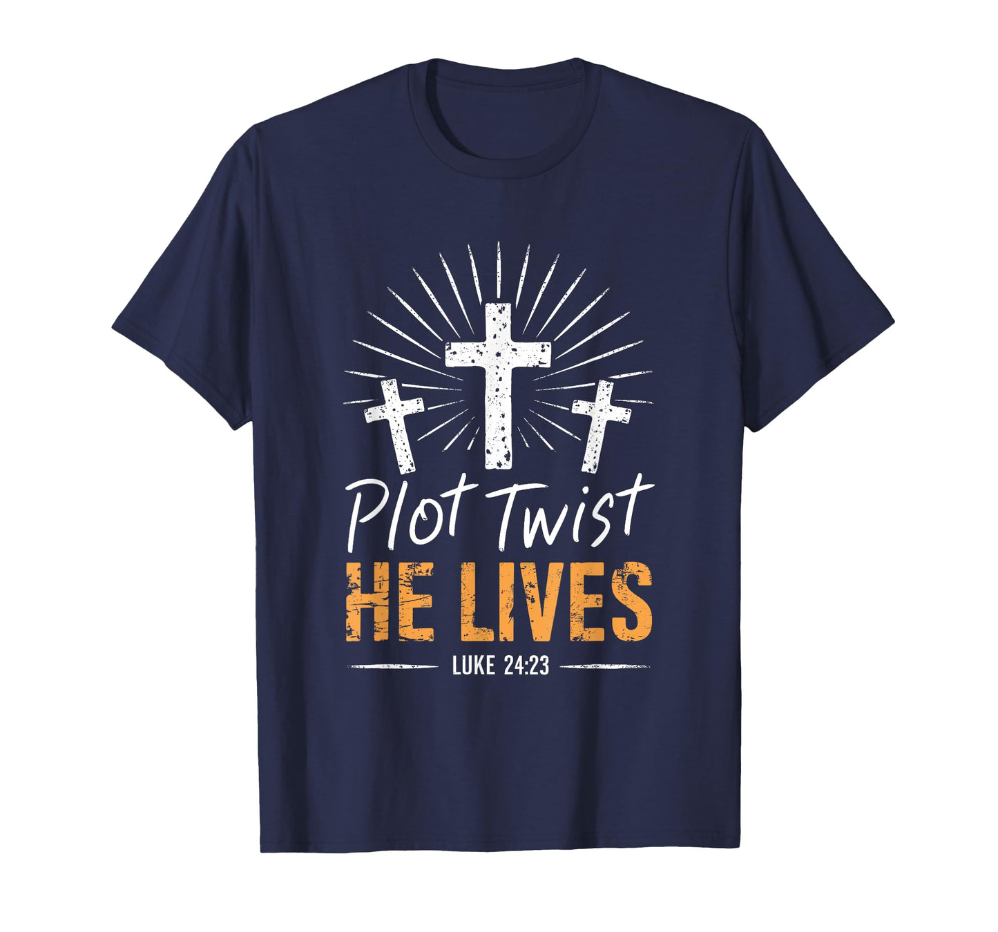 Plot Twist He Lives Luke 24 23 Cross Christian Easter Day T-Shirt