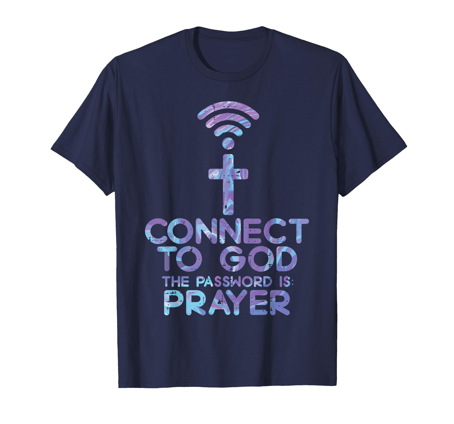 Connect To God Password Prayer Jesus Christian Men Women T-Shirt