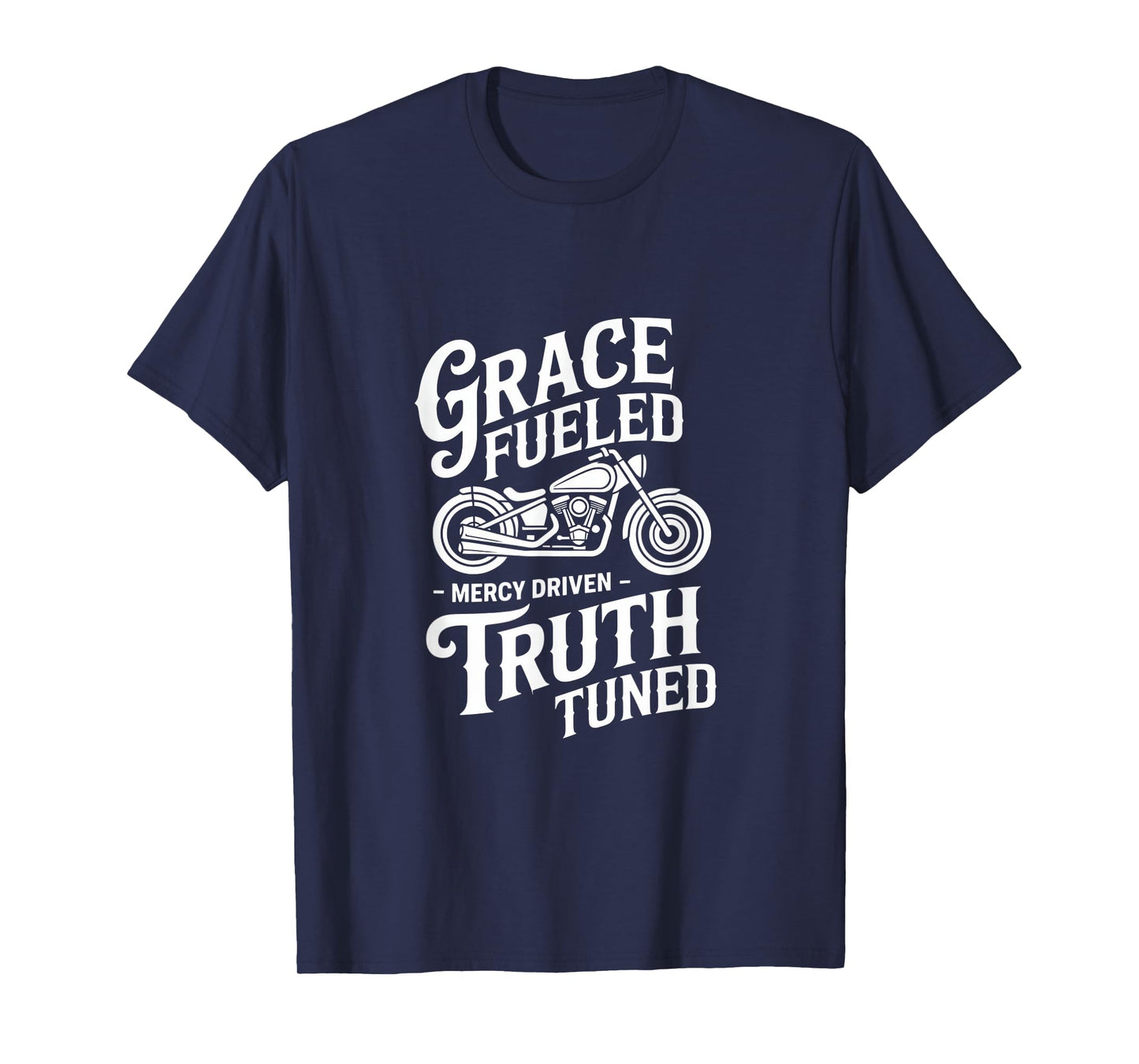 Christian Biker Grace Fueled Truth Tuned T-Shirt