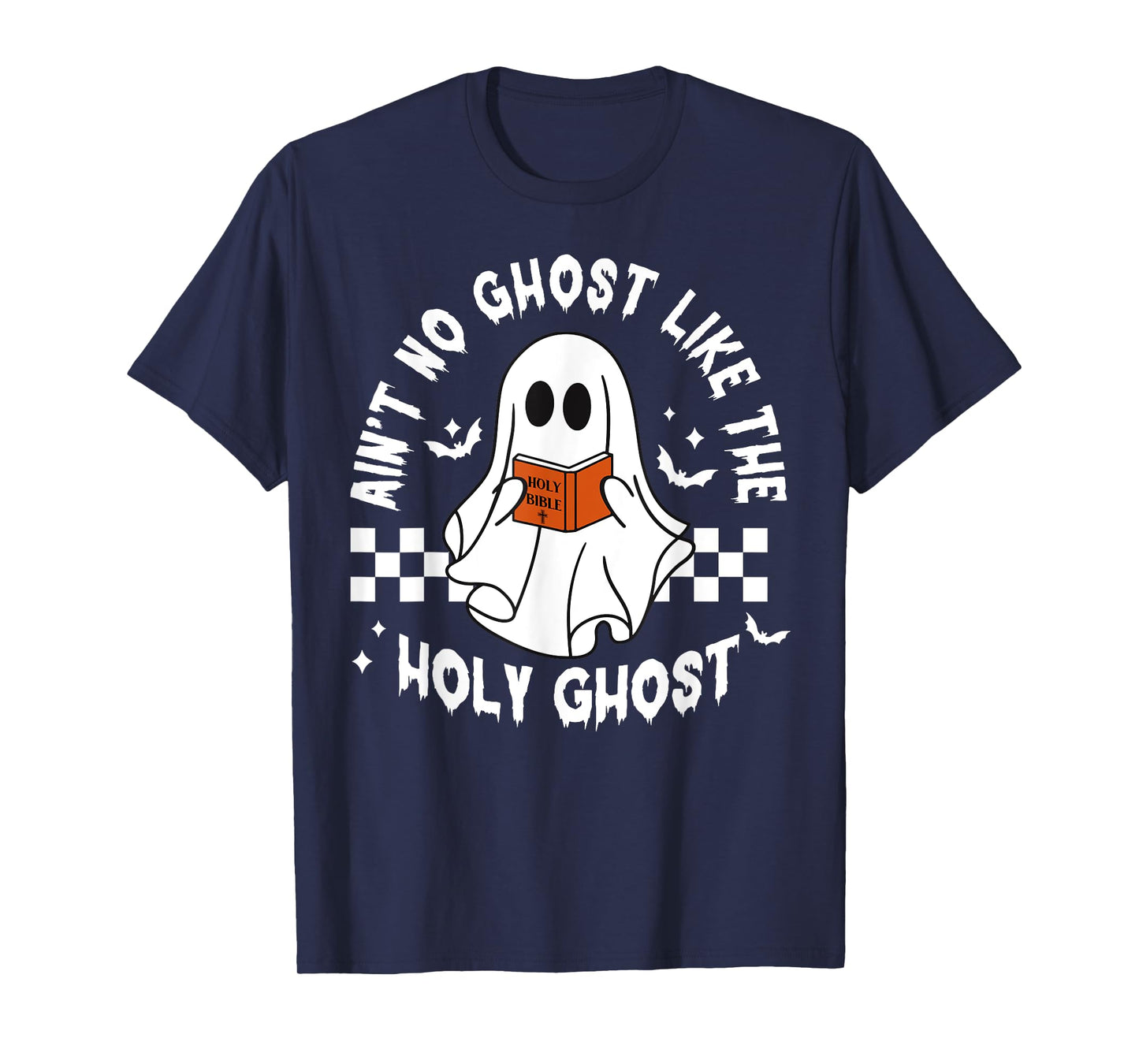 Funny Ain't No Ghost Like The Holy Ghost Christian Halloween T-Shirt