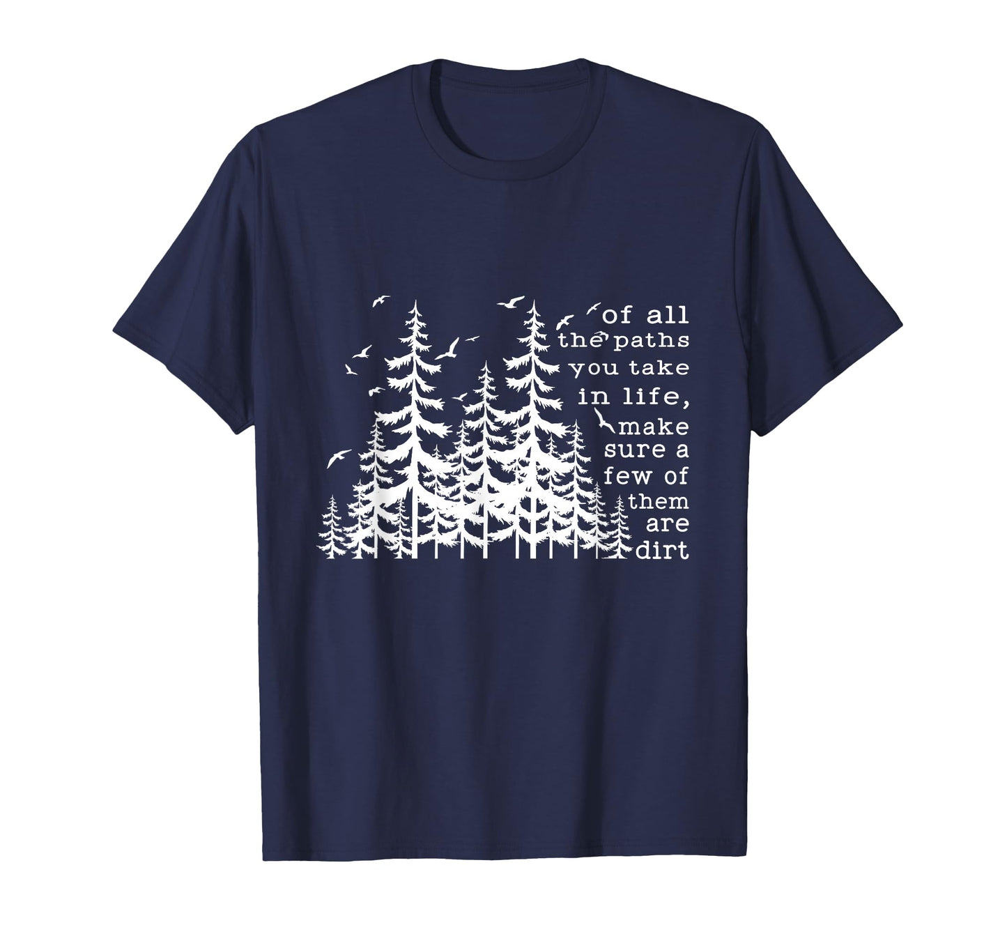 Of all the paths you take in life quote by John Muir Camper T-Shirt