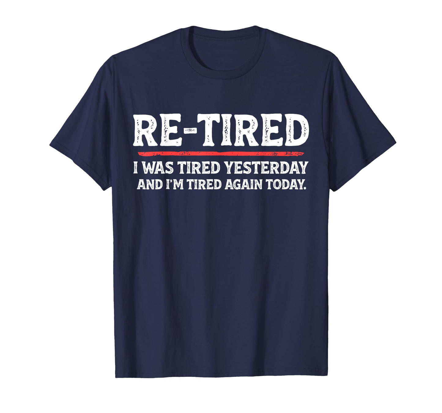 Funny Sarcastic Quote Re-Tired Definition Lazy Teen Retired T-Shirt