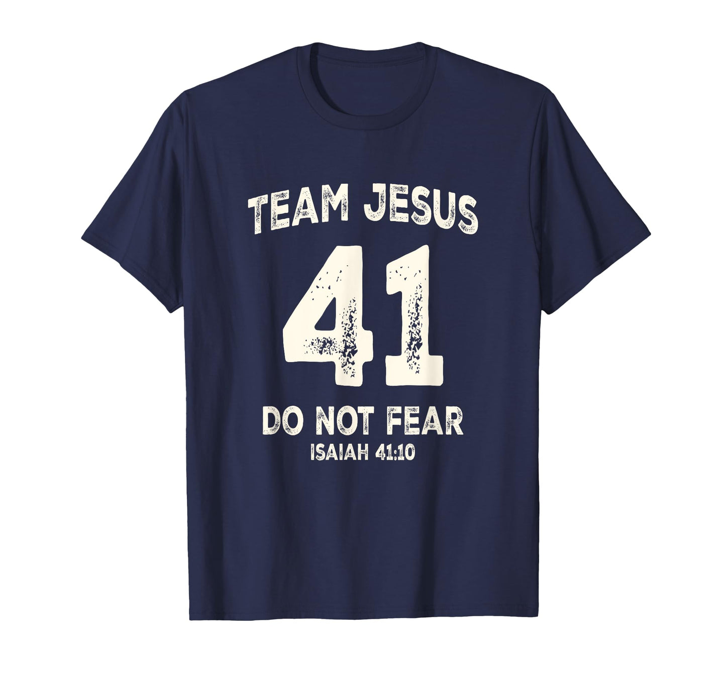 Team Jesus 41 Do Not Fear T-Shirt