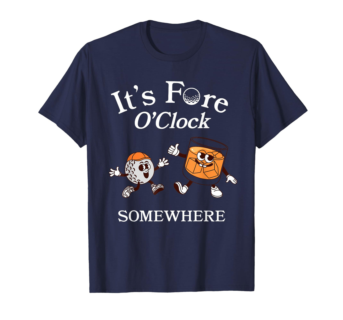 It’s Fore O’Clock Somewhere Funny Quote Pun Golf T-Shirt