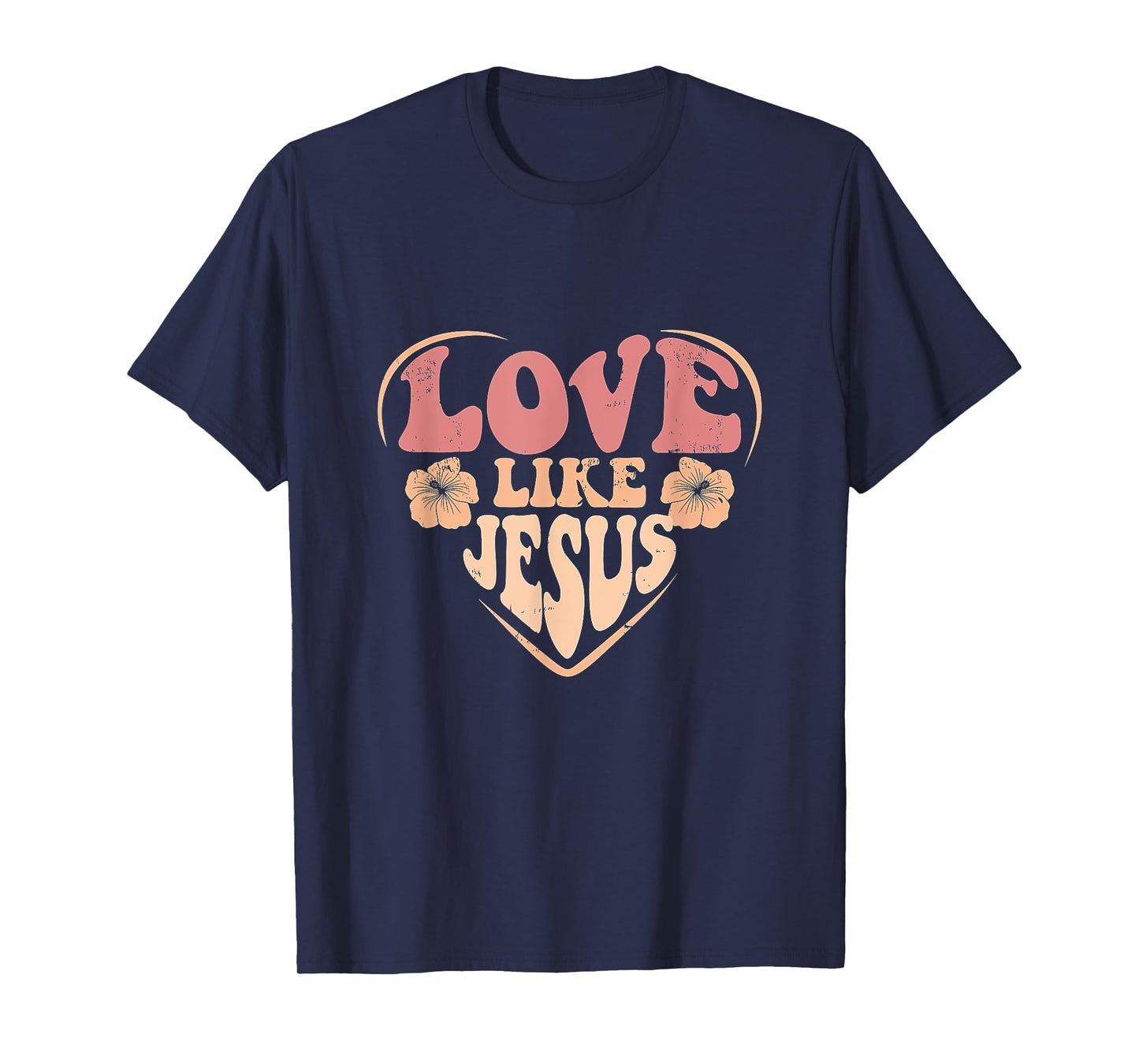 Distressed Love Like Jesus Christian Faith Men Women Girls T-Shirt