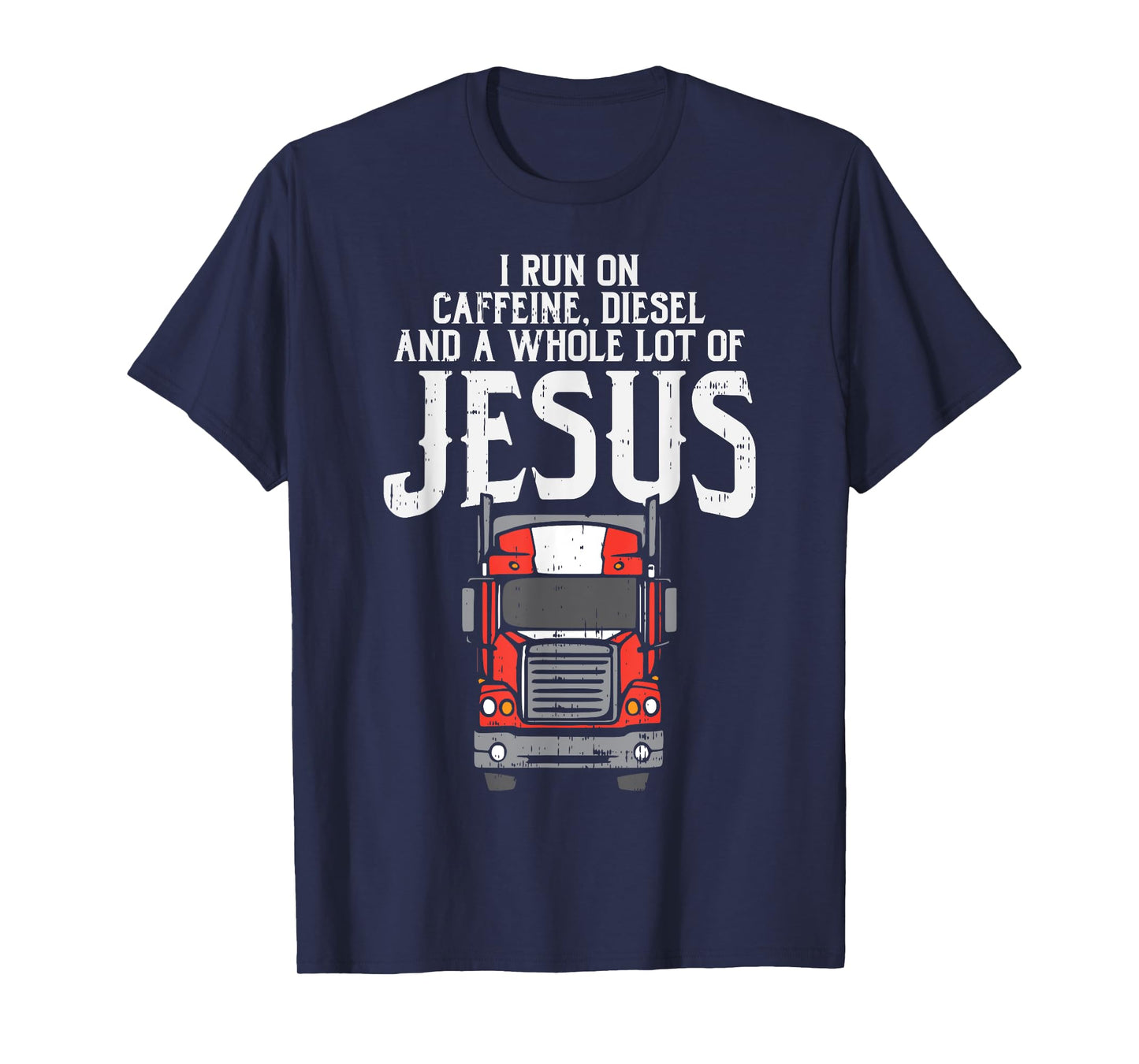 Caffeine Diesel Jesus Truck Coffee Christian Trucker Gift T-Shirt