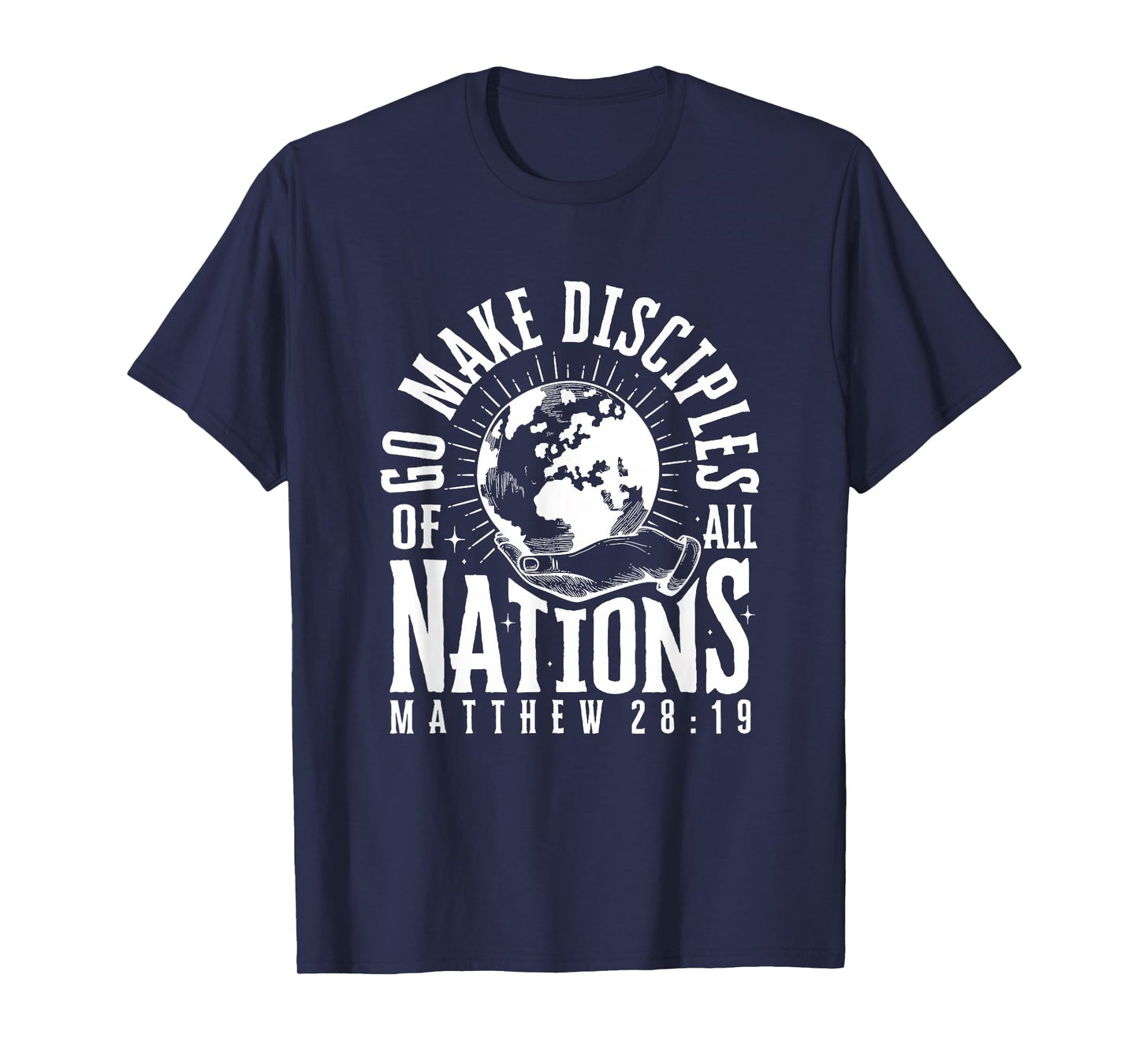 Go Make Disciples of All Nations Matthew 28:19 Christian Tee T-Shirt