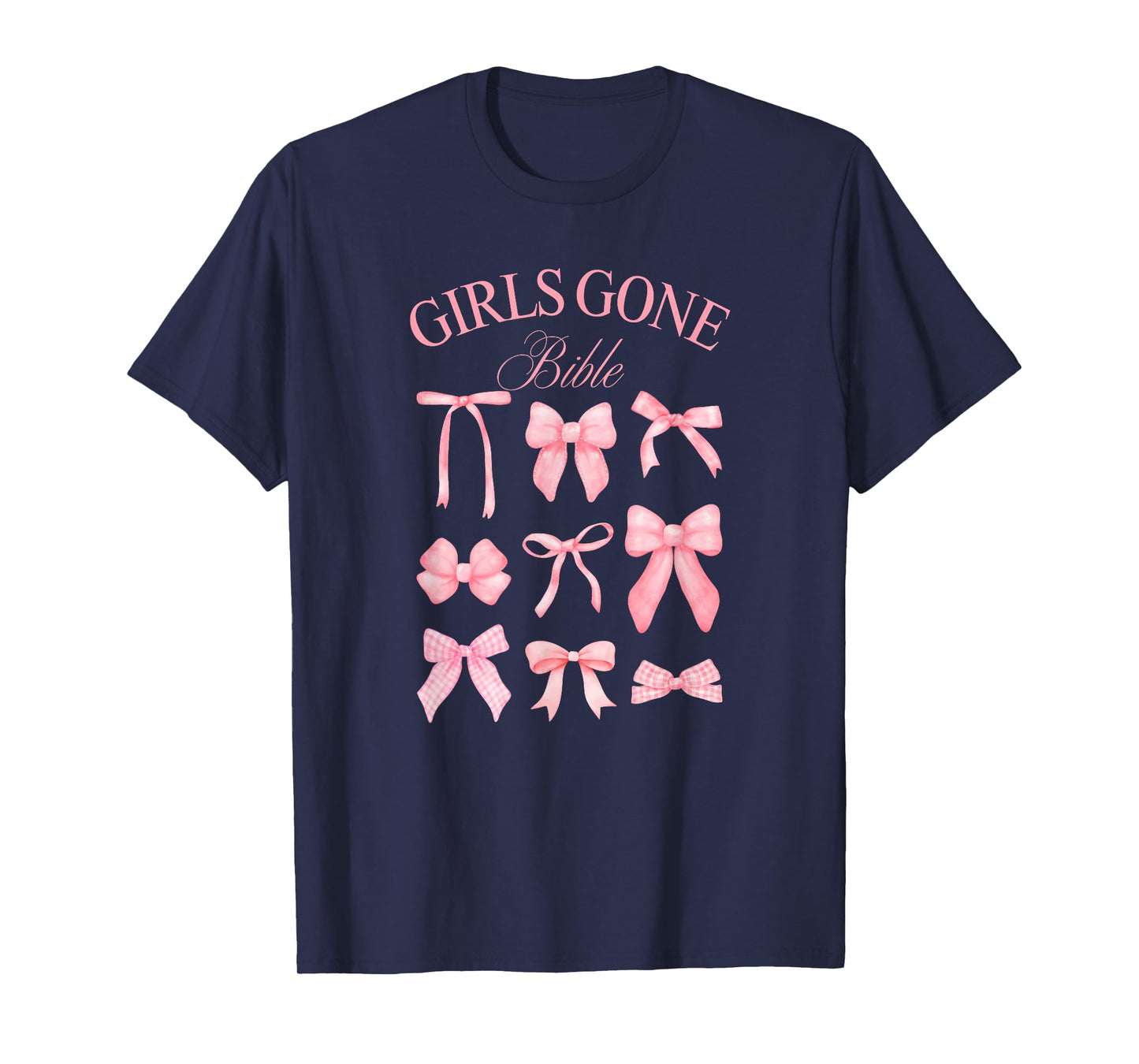 Girls gone Bible Christian Coquette Bows for women and girls T-Shirt