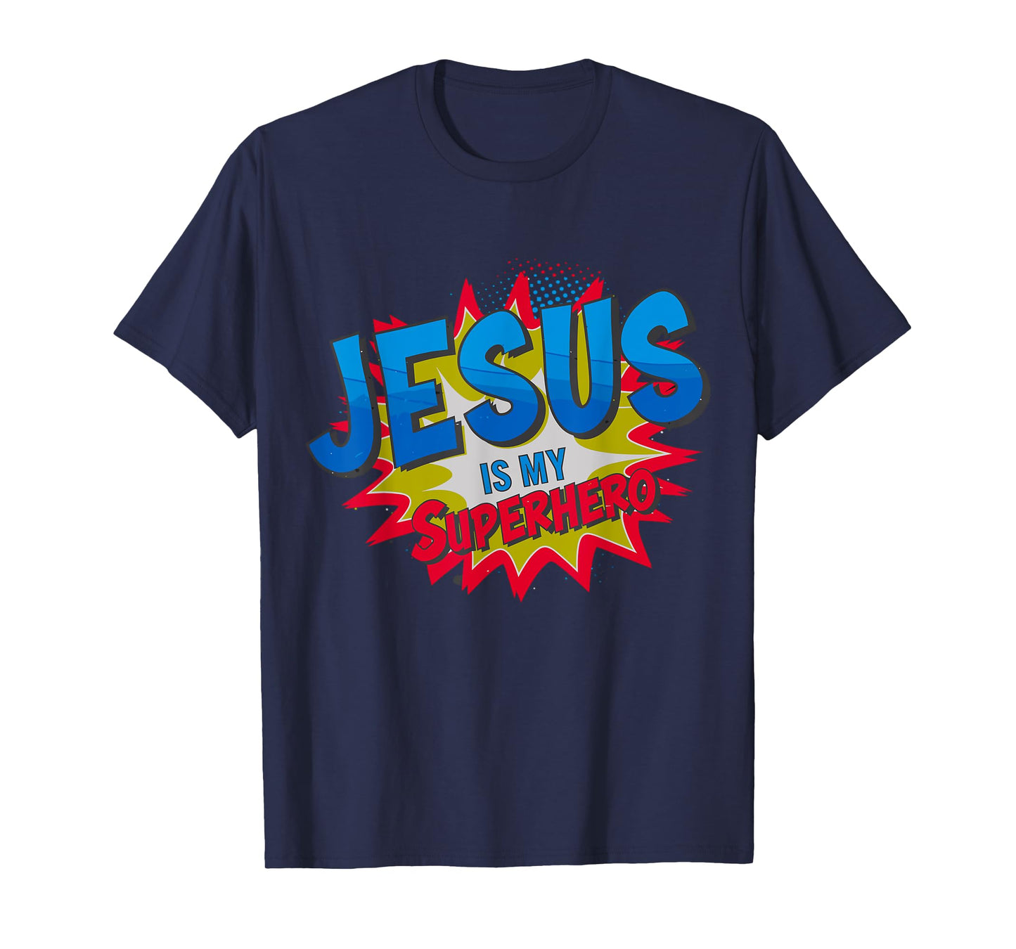 Jesus is my Superhero T-Shirt
