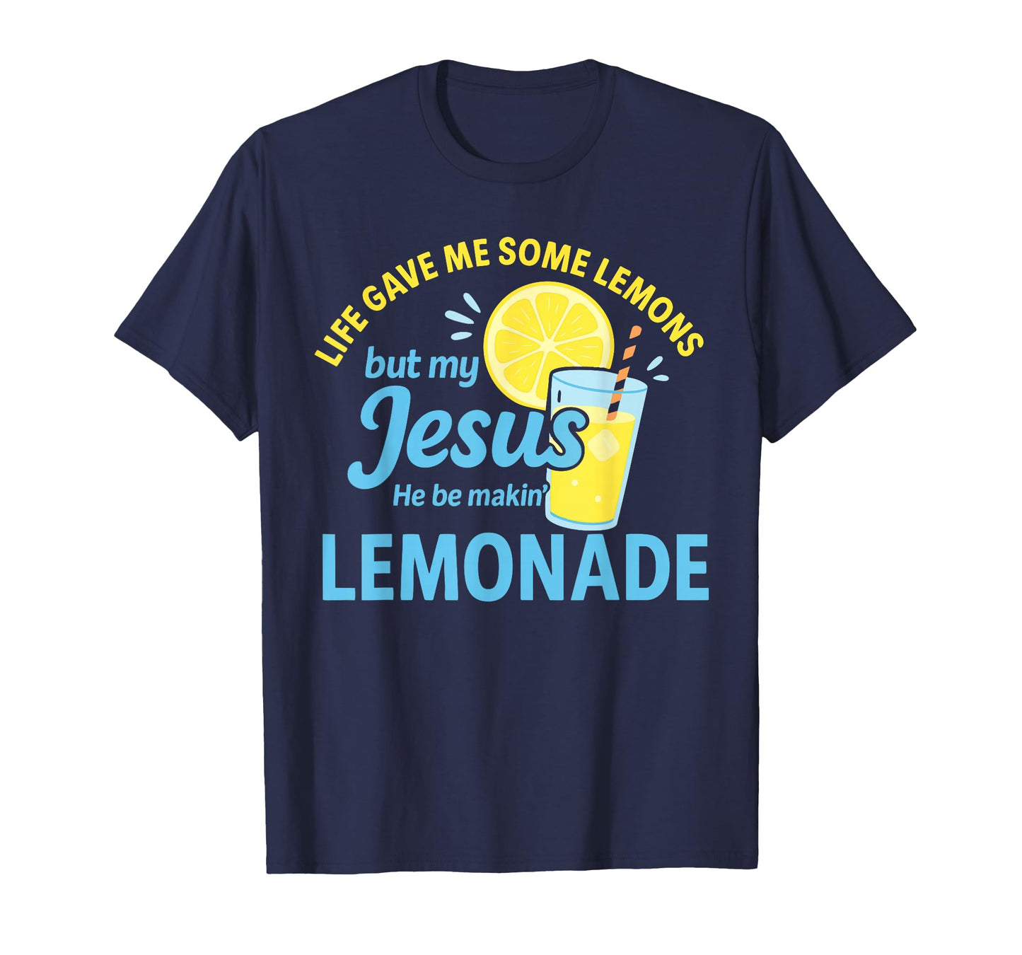 Jesus Making Lemonade Christian Faith Design T-Shirt