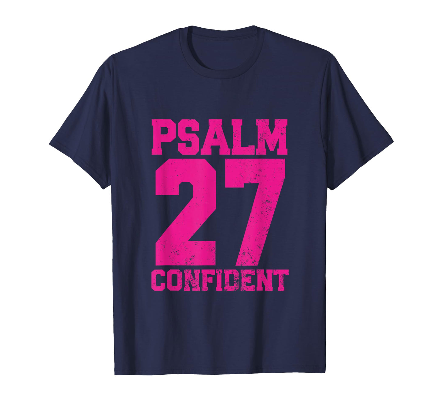 Psalm 27 Confident Christian Inspirational T-Shirt