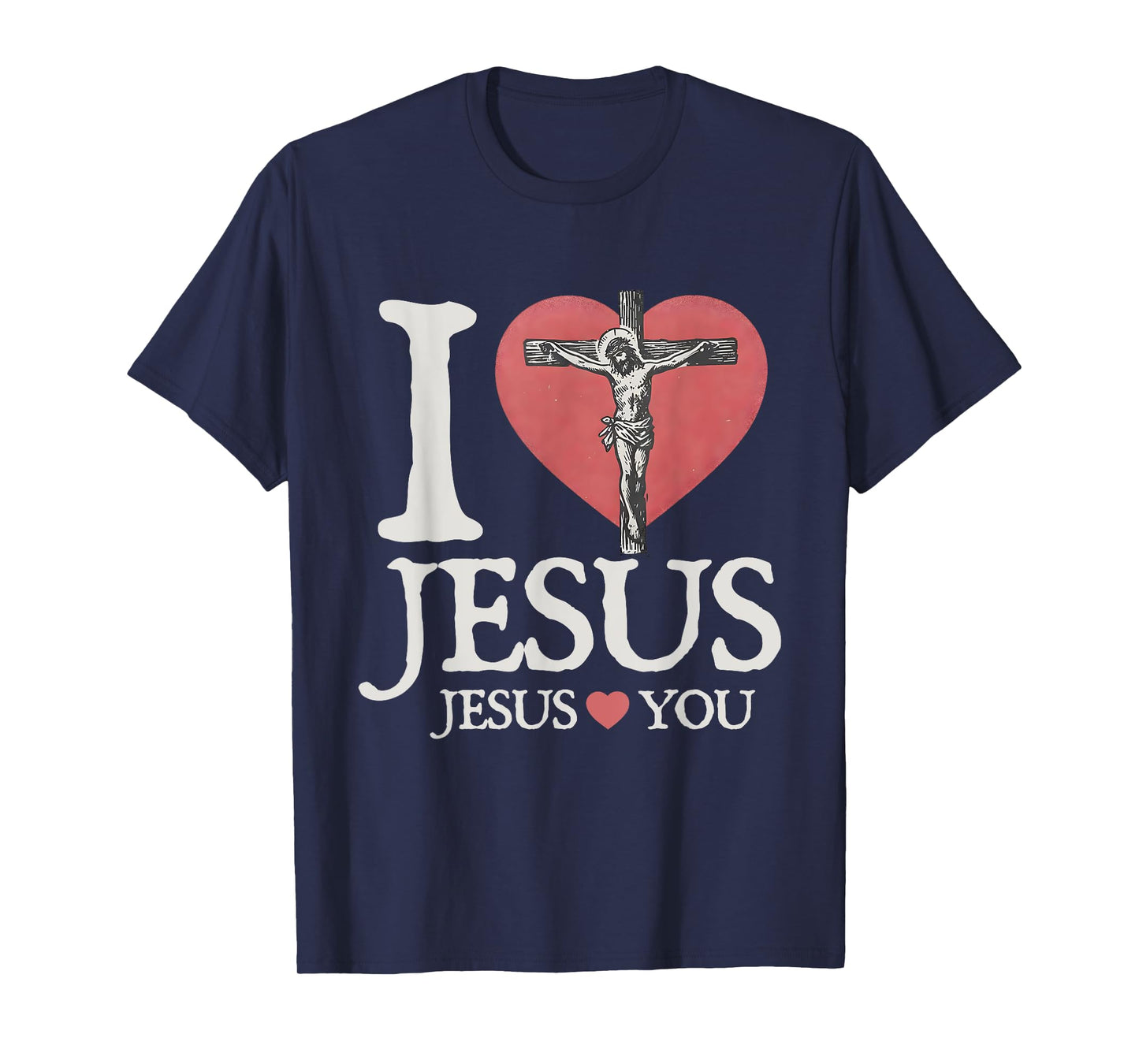 I Love Jesus Christian Jesus Love You Bible Verse T-Shirt