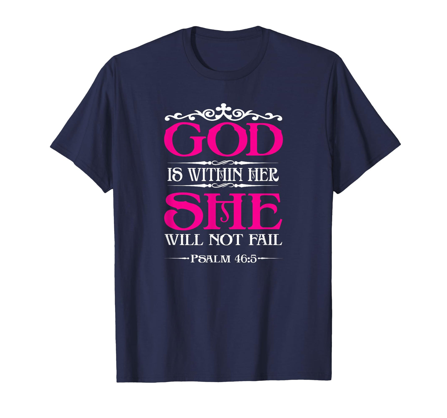 God Is Within Her She Will Not Fail Bible Jesus Christian T-Shirt