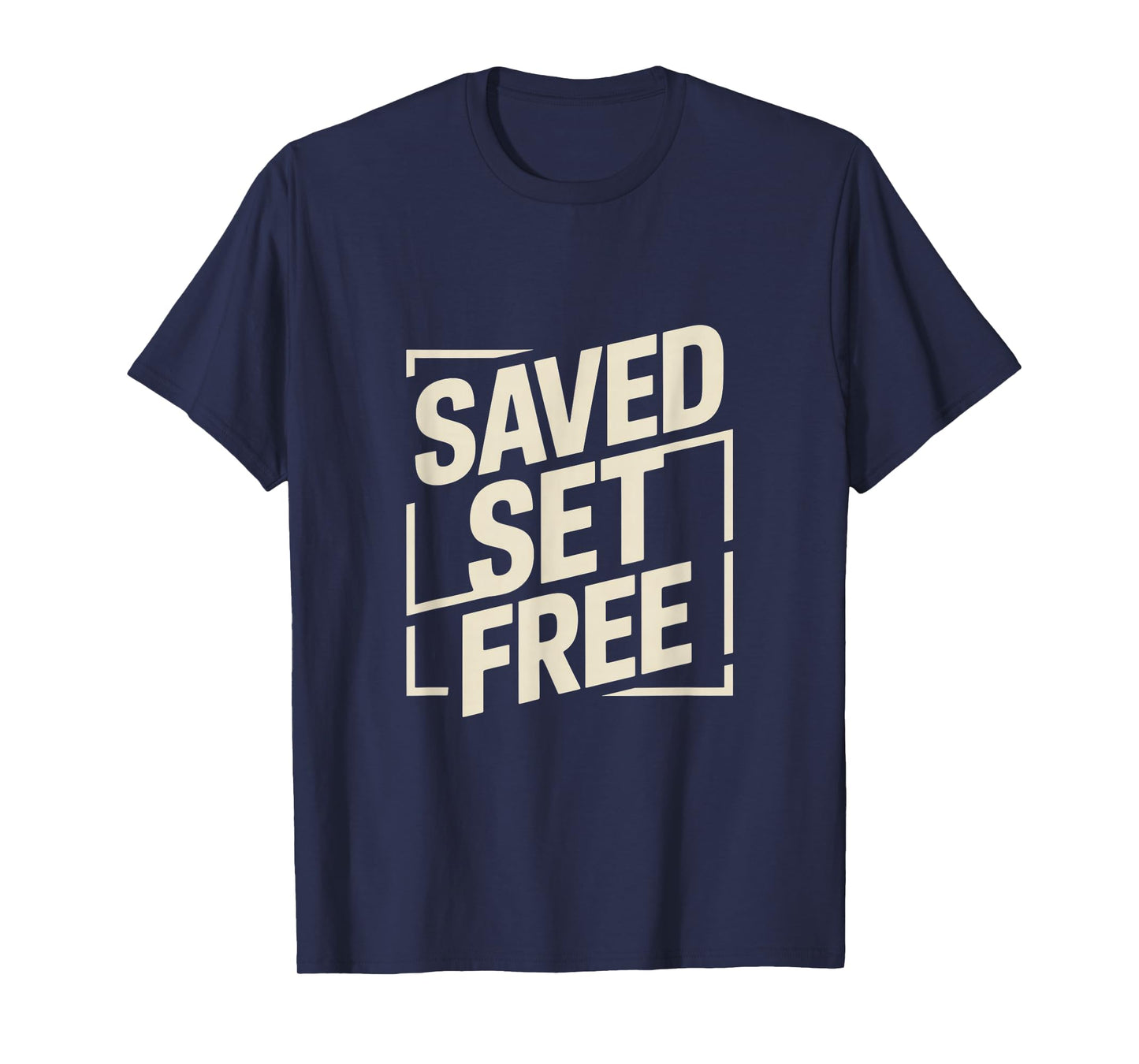 Christian Saved Set Free Bold Faith Statement T-Shirt