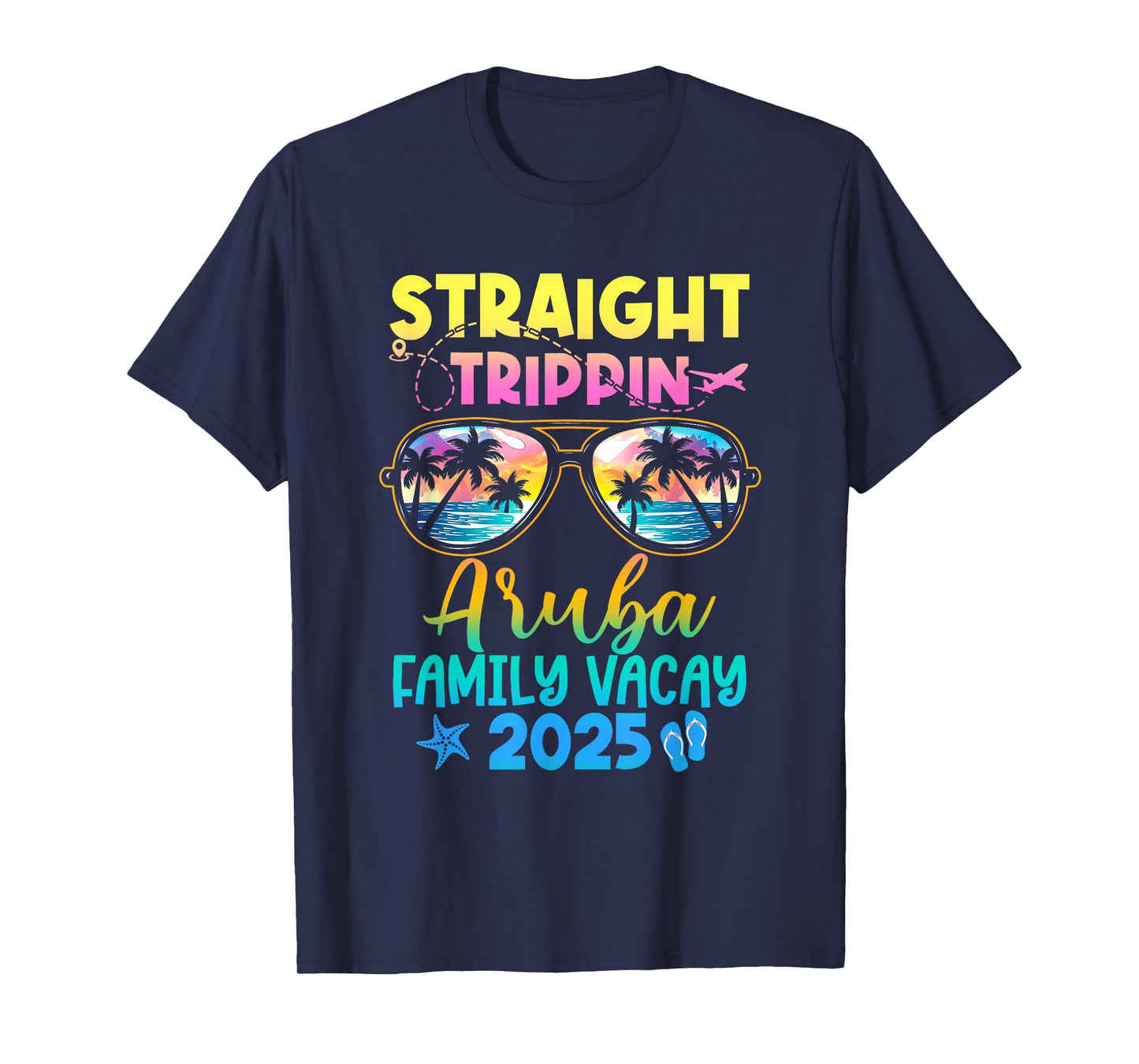 Aruba Family Vacay Vacation 2025 Straight Trippin T-Shirt
