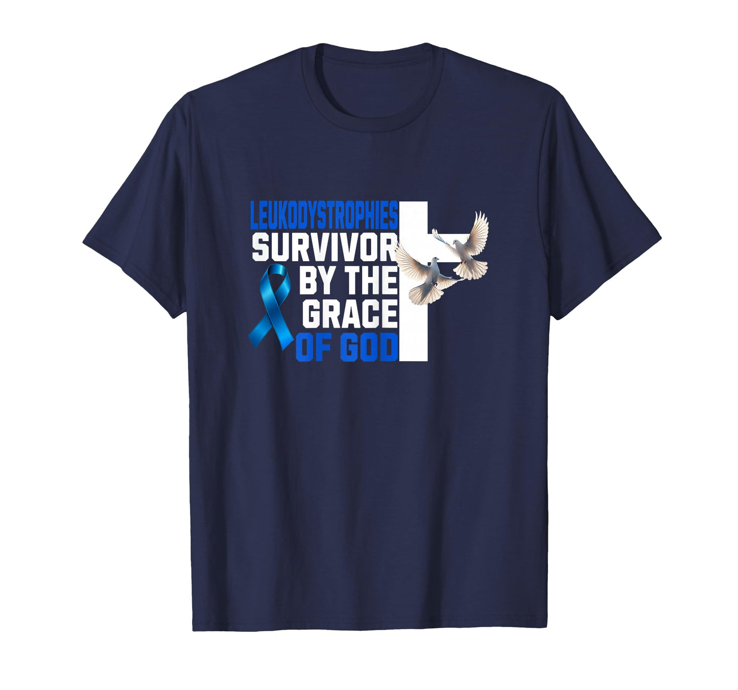 Leukodystrophies Survivor by The Grace of God Motivational T-Shirt