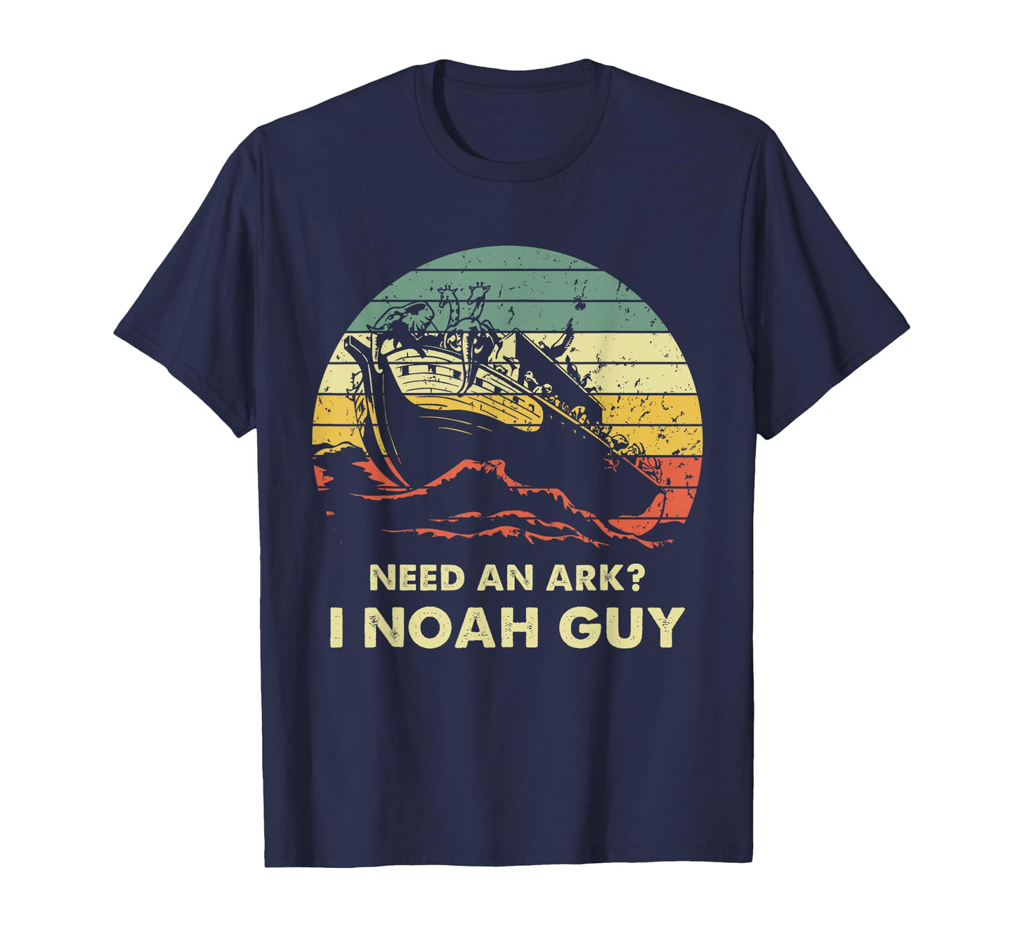 Need An Ark I Noah Guy Christian Jesus Retro Funny T-Shirt