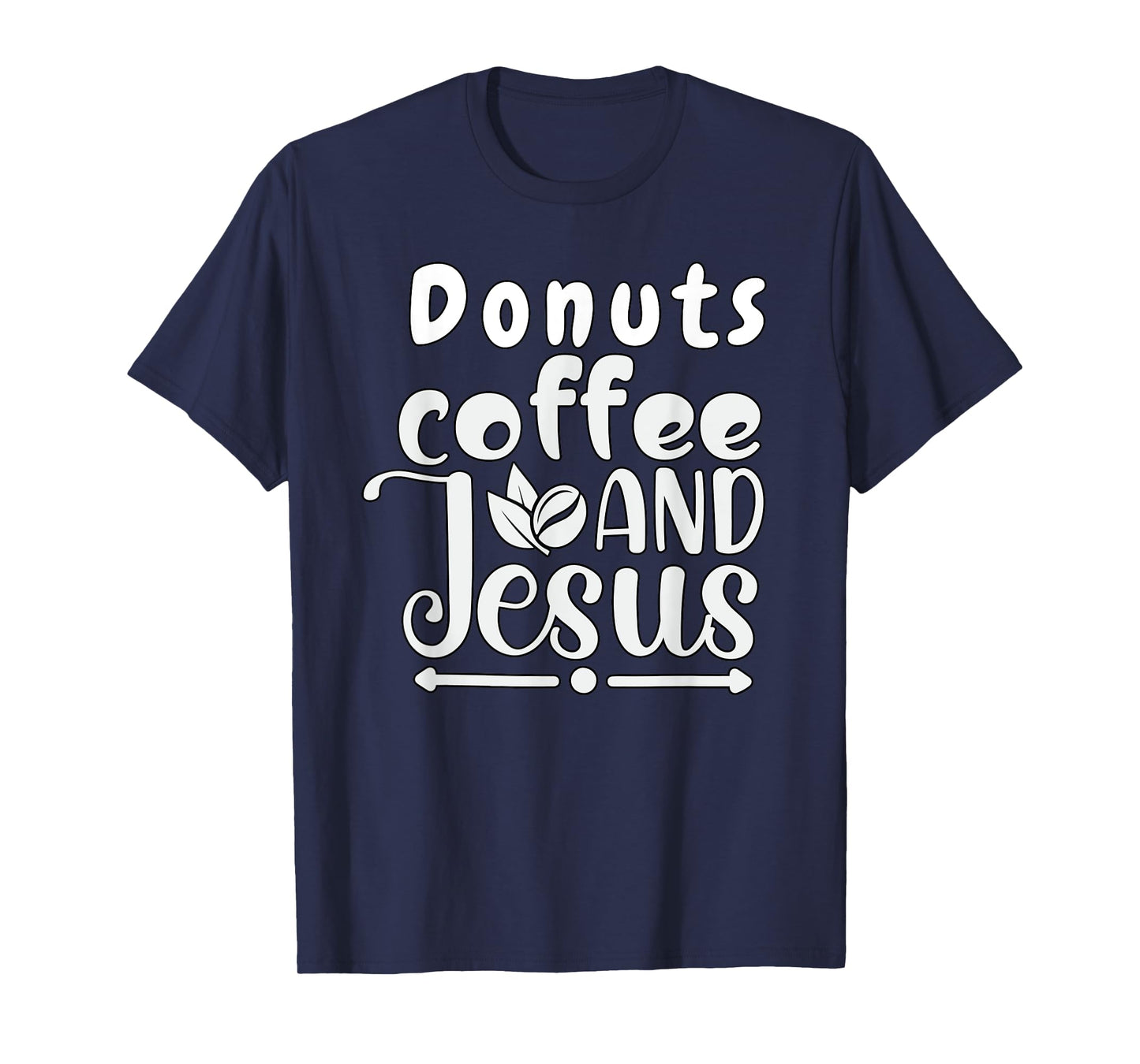Donuts Coffee Jesus Christ Jesus Loves You John 3:16 Bible T-Shirt