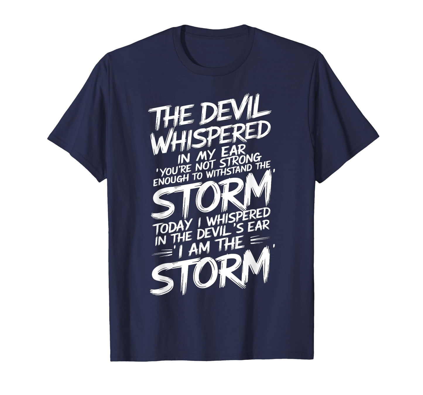 The Devil Whispered In My Ear Devil Quote T-Shirt