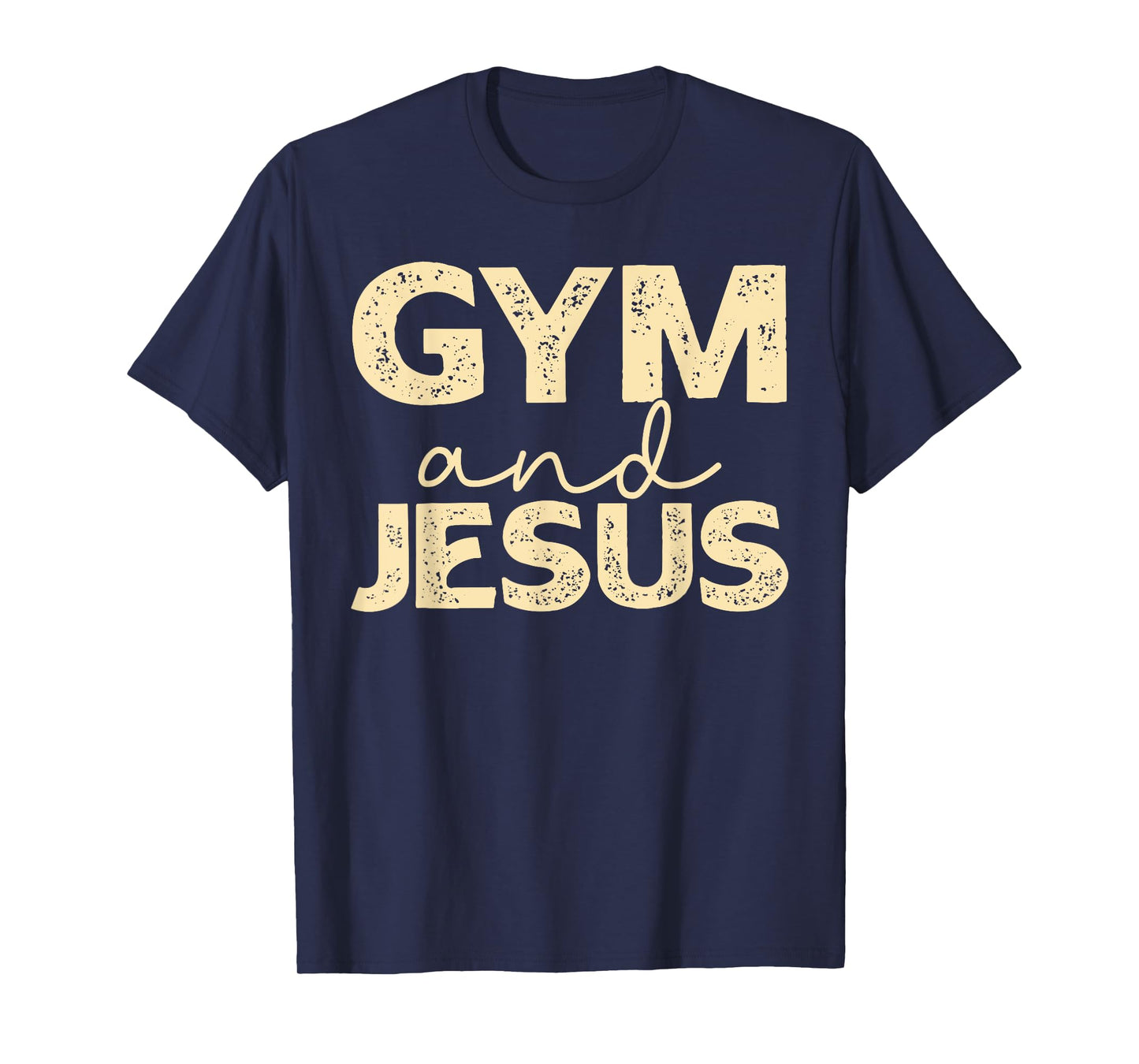 Distressed Gym and Jesus Funny Jesus Christian Workout Gym T-Shirt