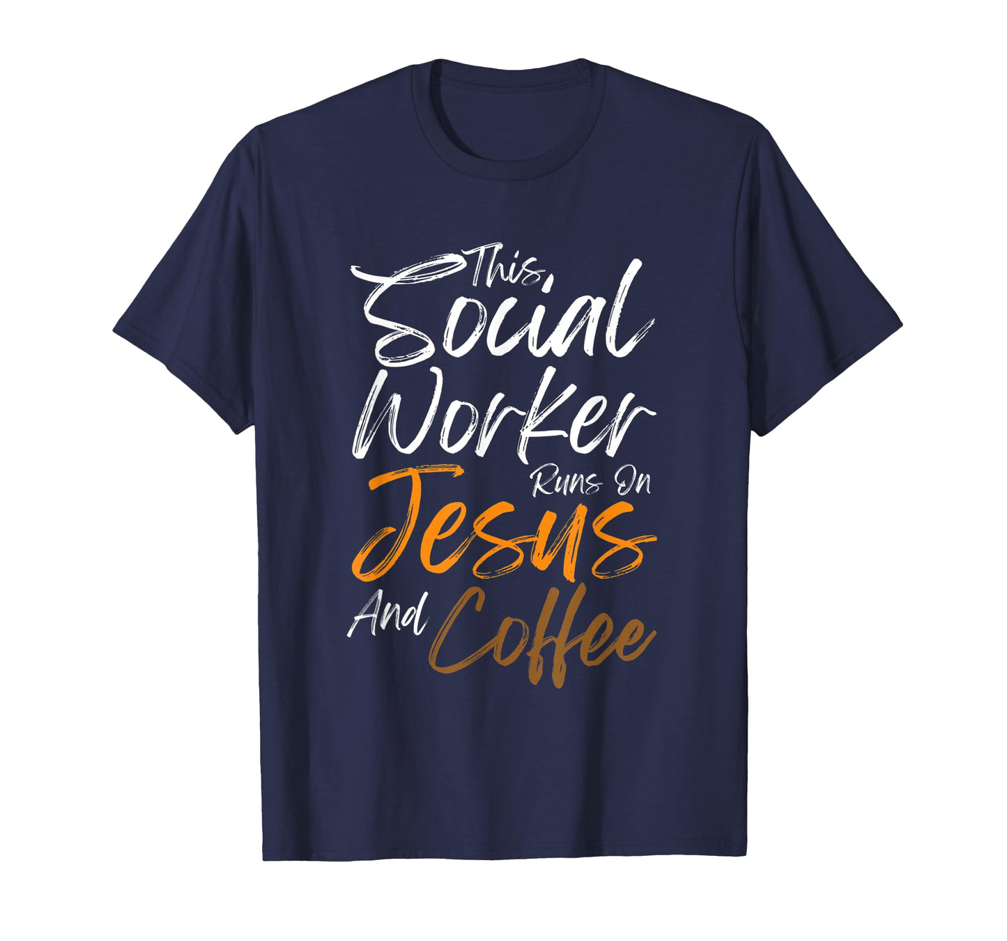 This Social Worker Runs On Jesus And Coffee Christian Faith T-Shirt
