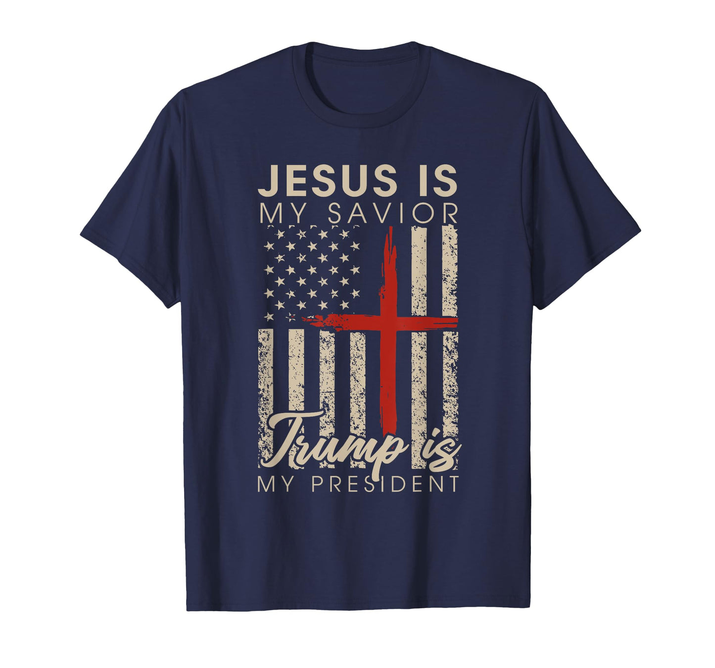 Jesus Is My Savior Trump Is My President 2024 USA Flag Cross T-Shirt