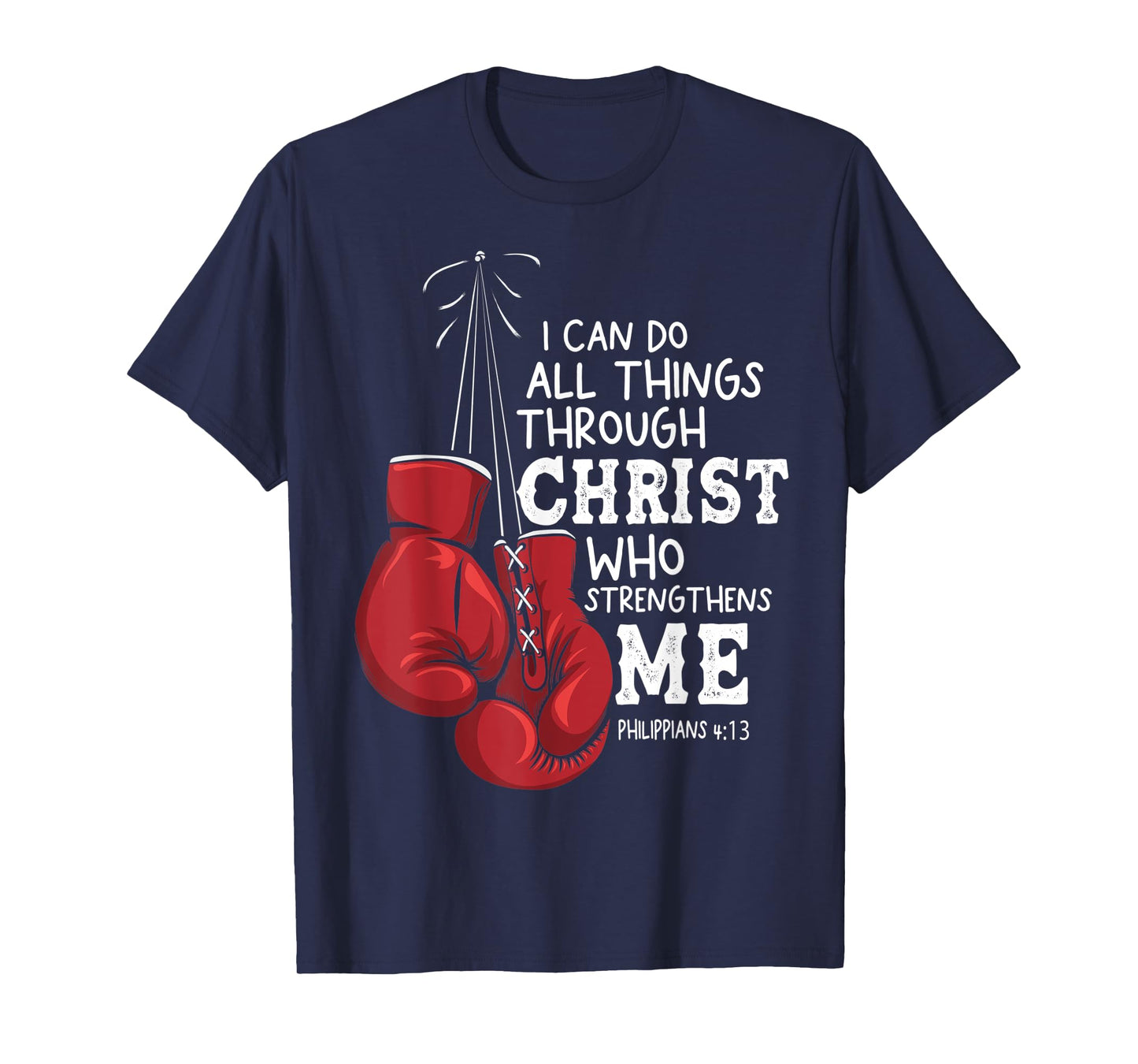 I Can Do Things Christian Boxing Quote Philippians 4:13 T-Shirt