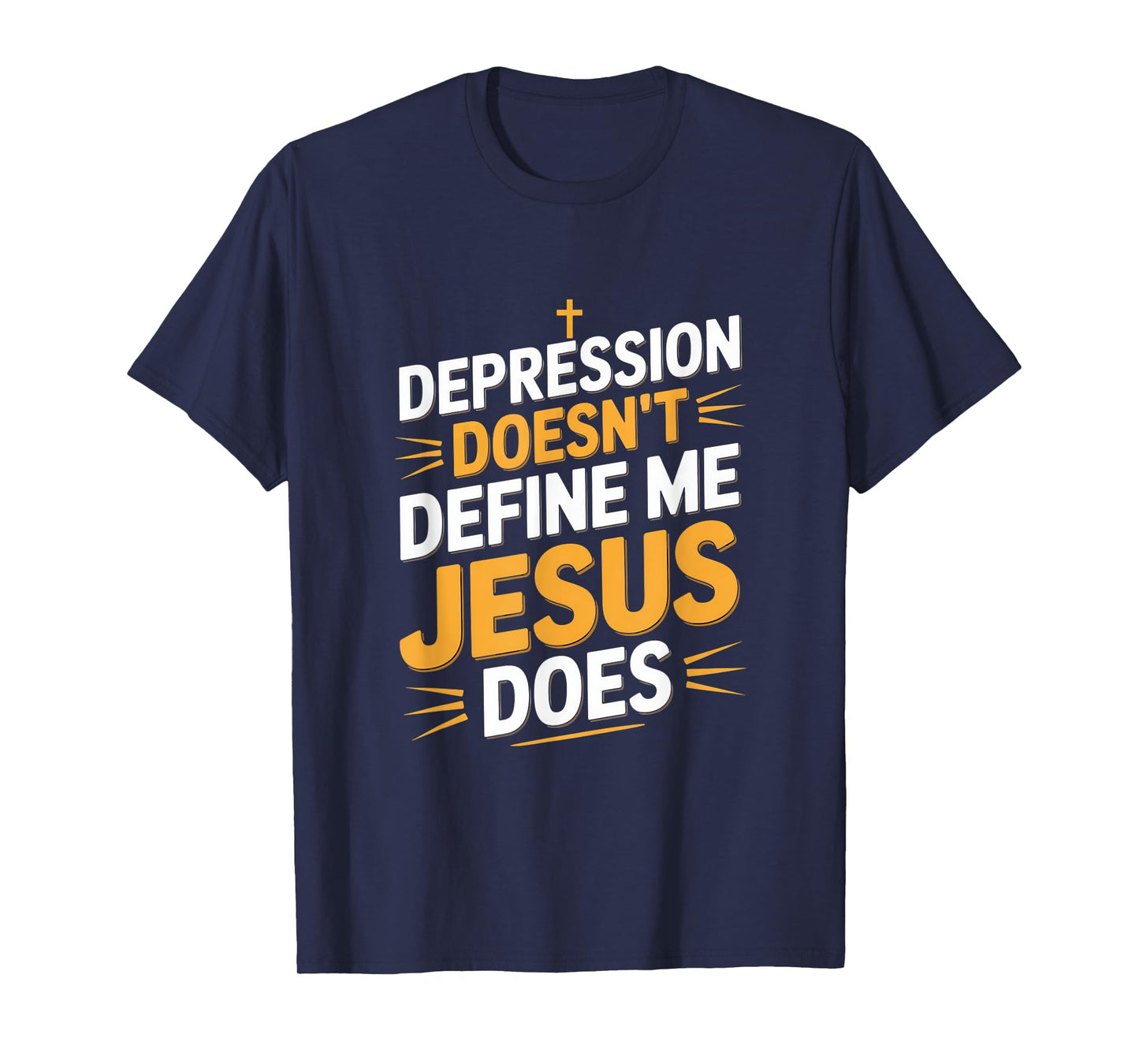 Depression Doesn't Define Me Jesus Does Christian T-Shirt