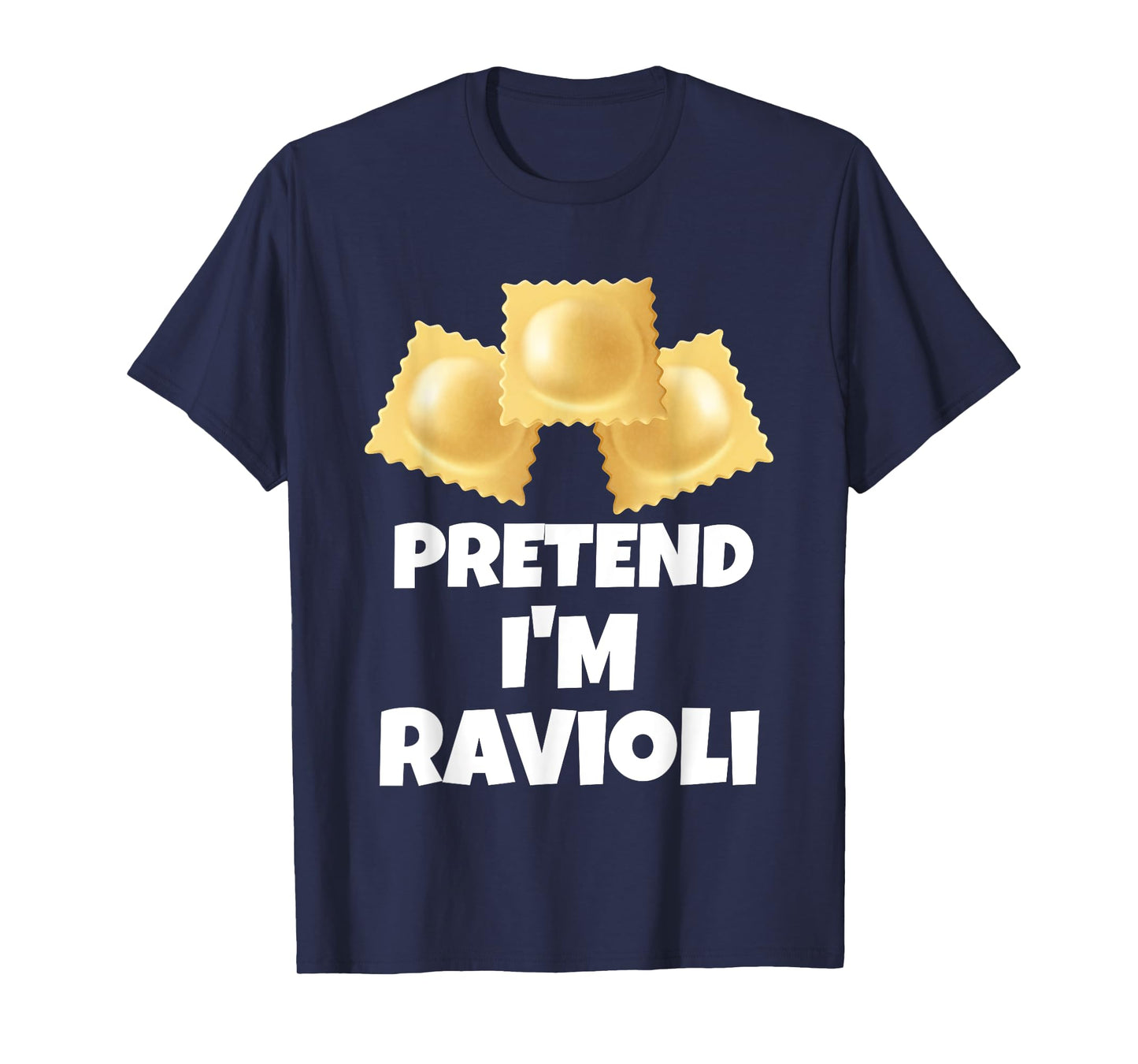 Pretend I'm Ravioli Funny Lazy Halloween Costume T-Shirt