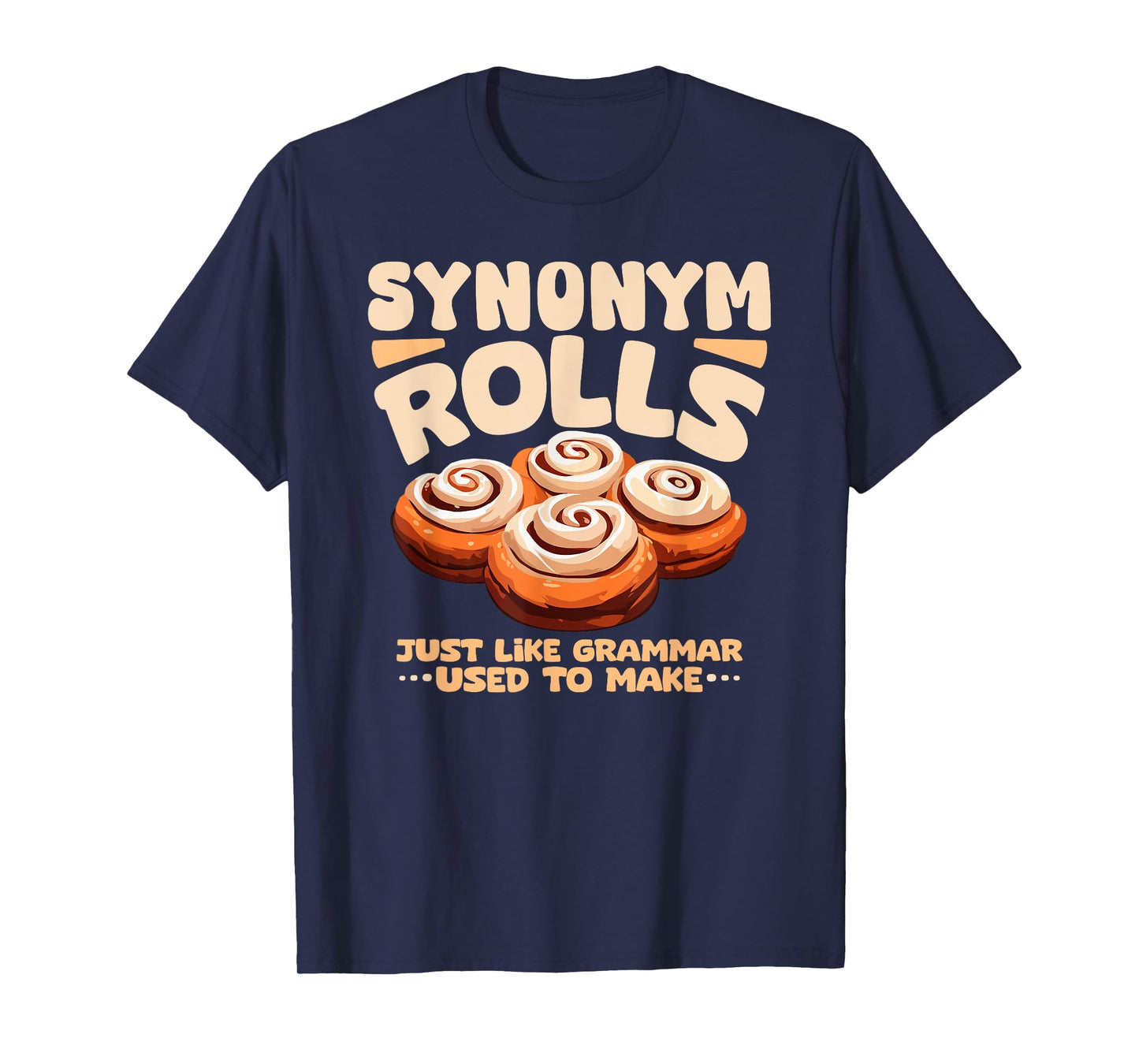 Synonym Rolls funny foodie food lover english grammar pun T-Shirt