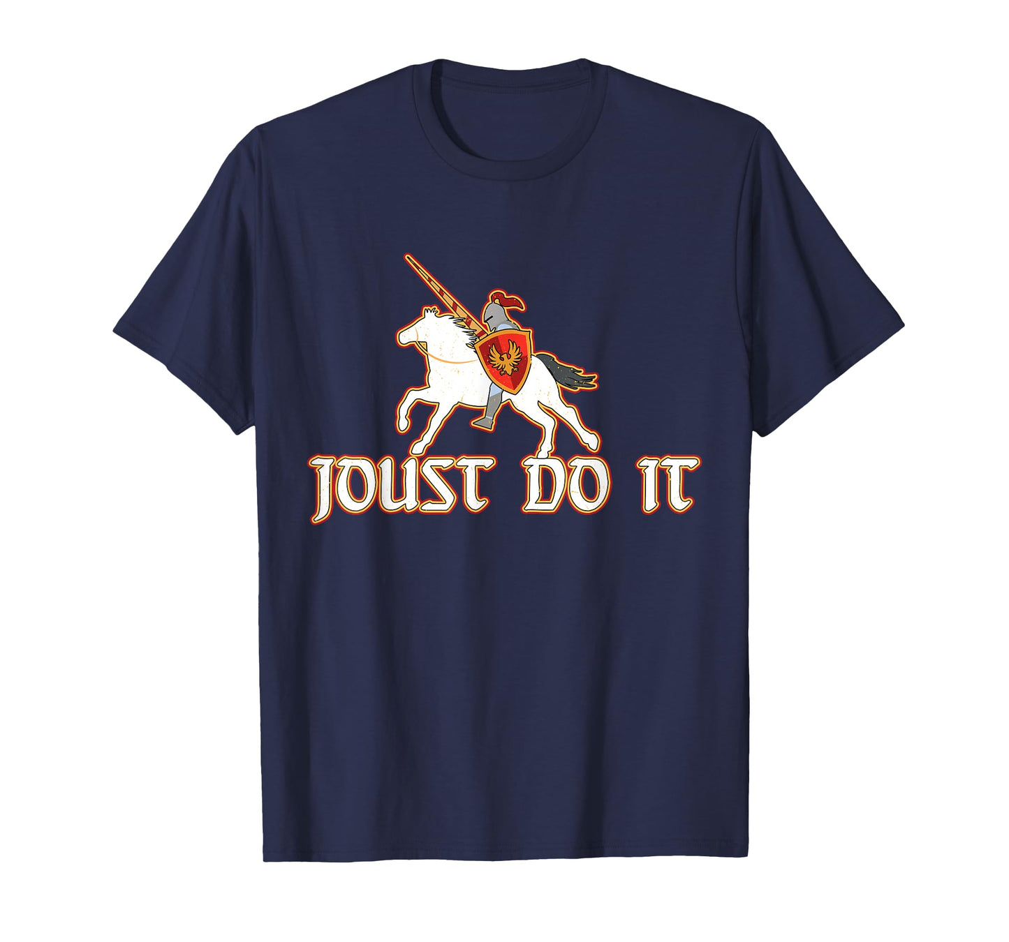 Joust Do It Funny Knight Medieval Jousting Ren Faire T-Shirt
