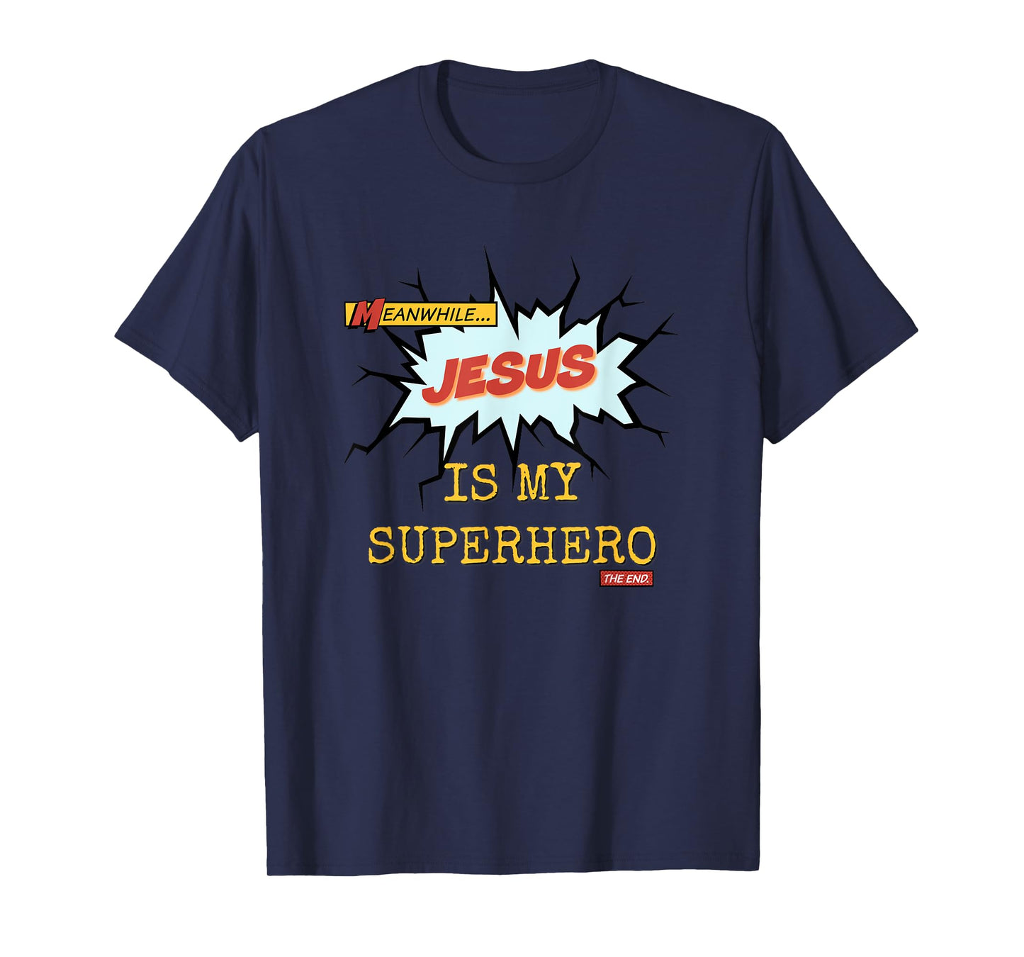Superhero Jesus is My Superhero Faith Praise T-Shirt