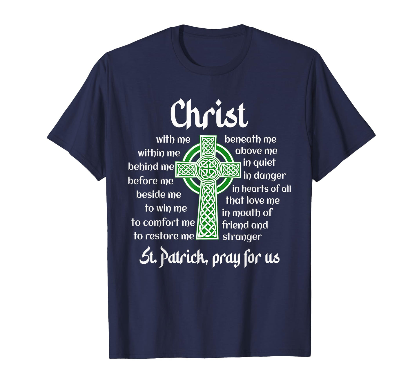 Christ With Me Celtic Cross St. Patrick Breastplate Prayer T-Shirt