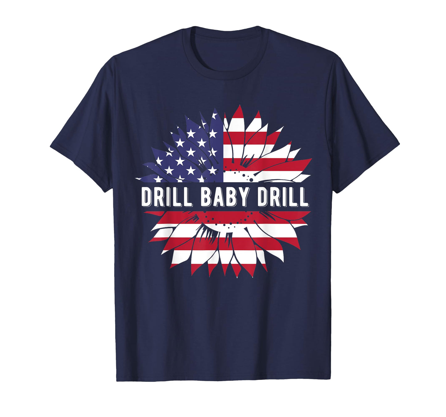 47 Trump Drill Baby Drill Inauguration USA America Patriot T-Shirt