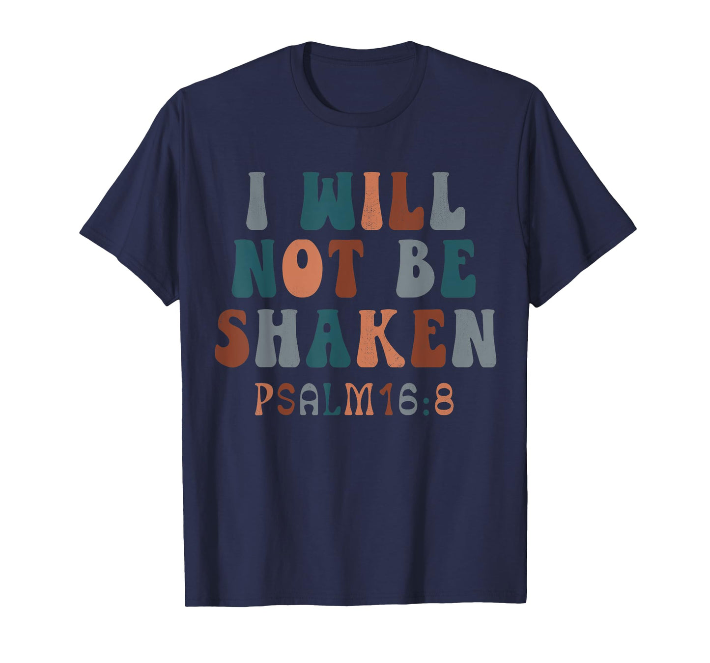 Vintage Psalm 16:8 I Will Not Be-Shaken Christian Costume T-Shirt