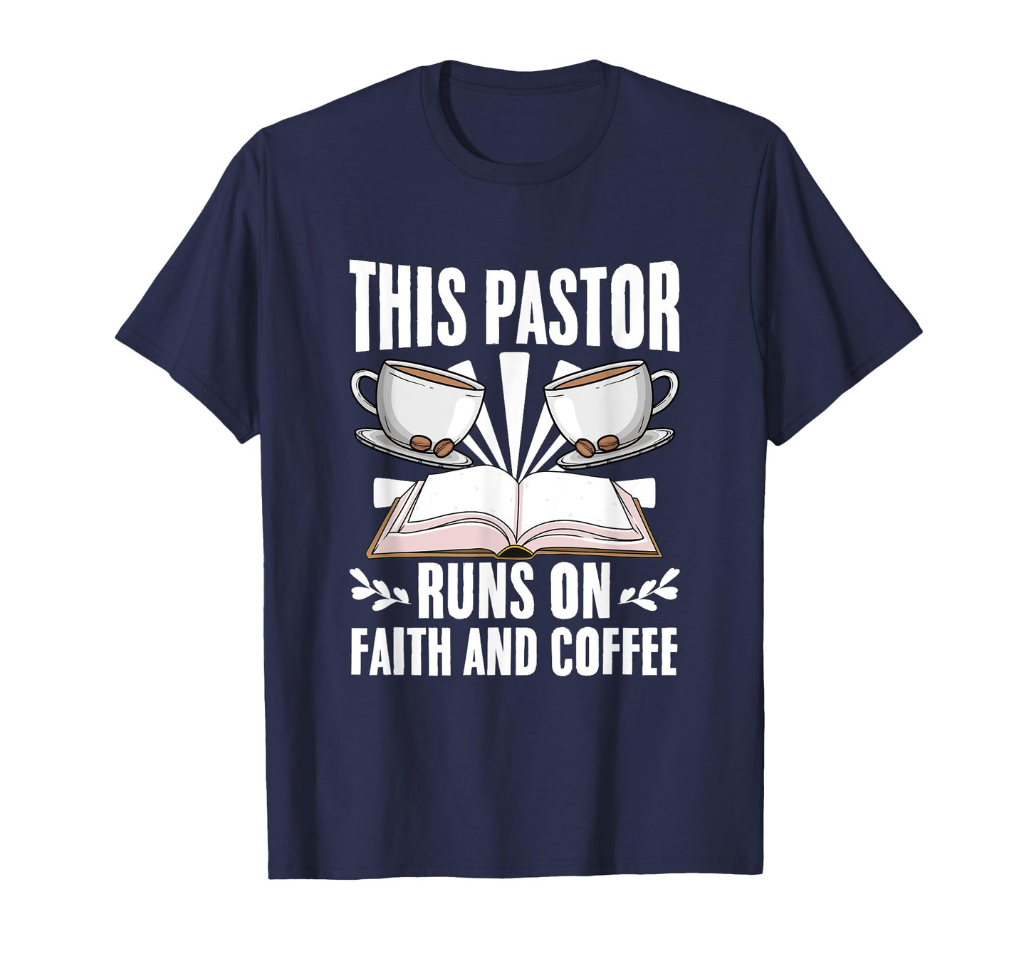 Pastor Runs On Coffee Christian Preacher Bible Sermon Pastor T-Shirt