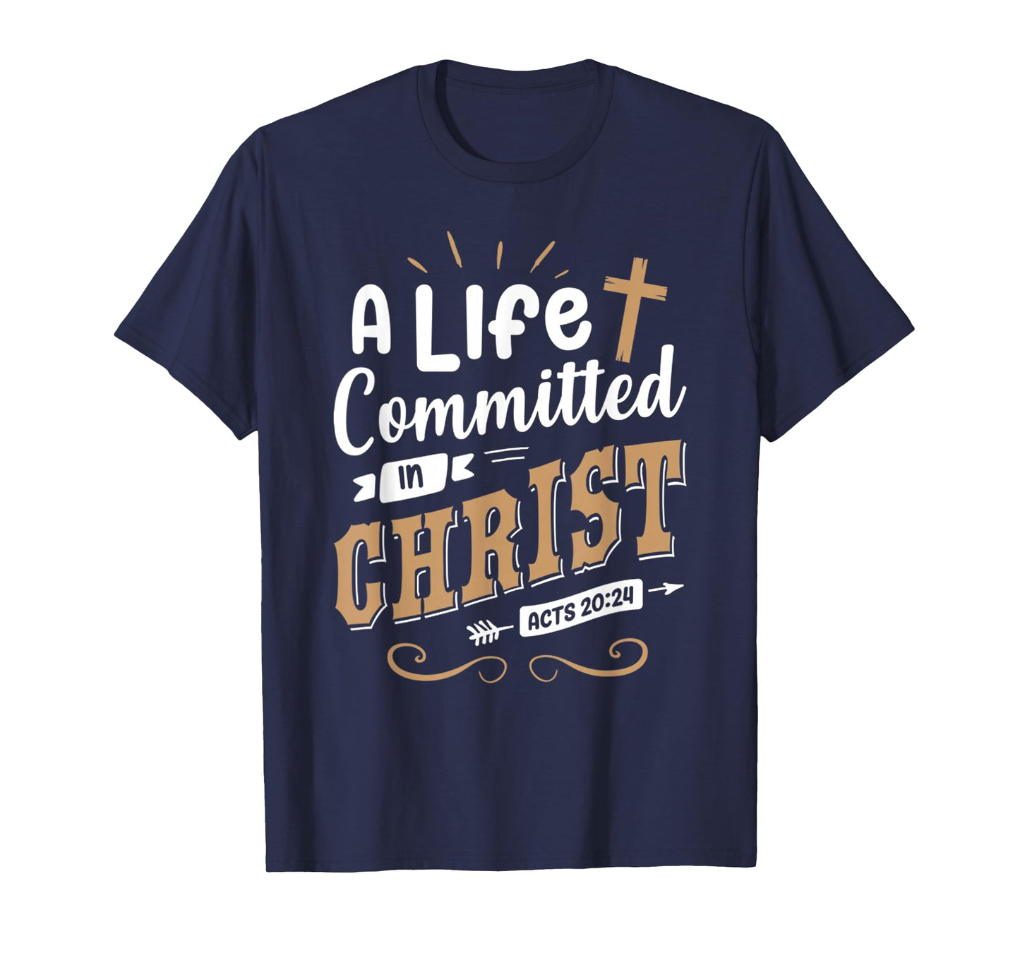 Funny A Life Committed in Christ - Jesus Christ T-Shirt