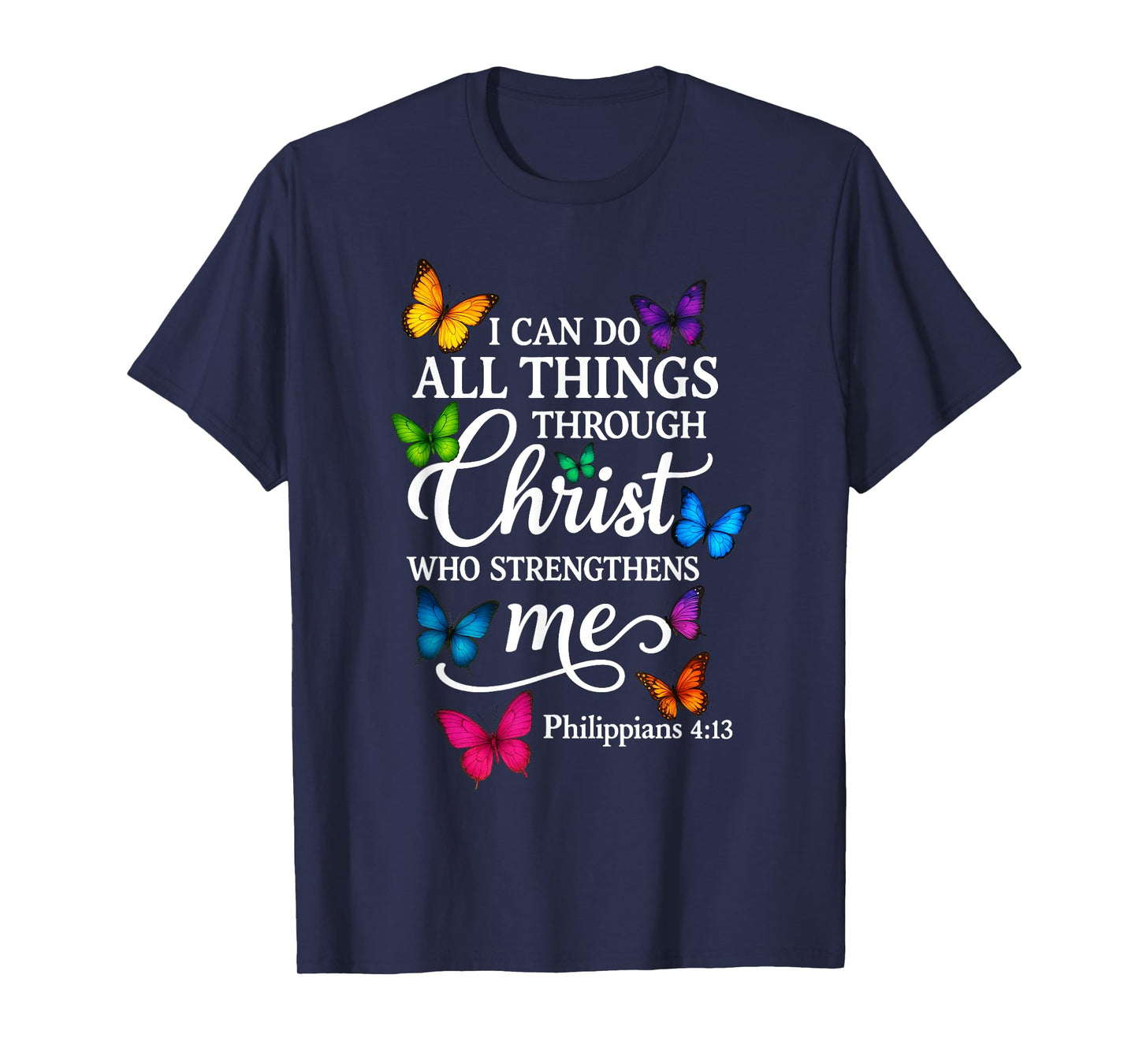 Religious I Can Do All Things Through Christ Butterfly Art T-Shirt